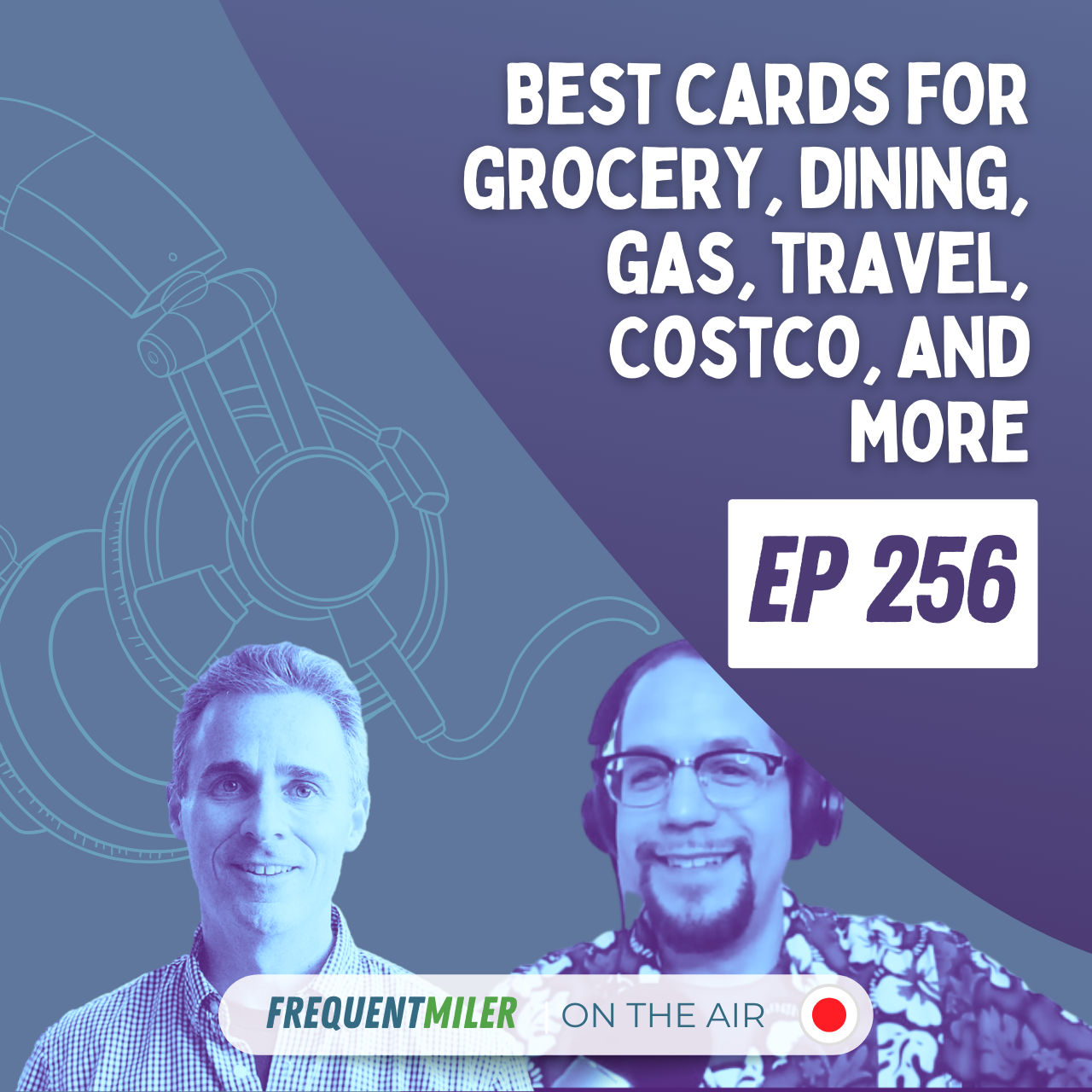 Best cards for grocery, dining, gas, travel, Costco, and more | Frequent Miler on the Air Ep256 | 5-24-24