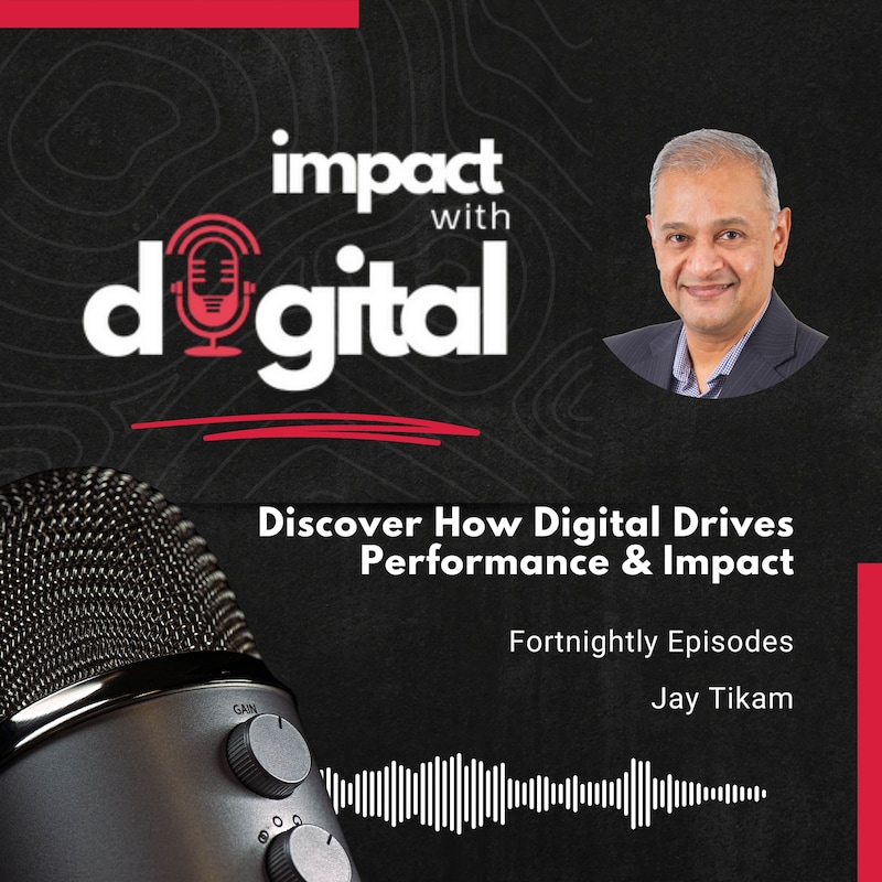 Artwork for podcast Impact with Digital with Jay Tikam