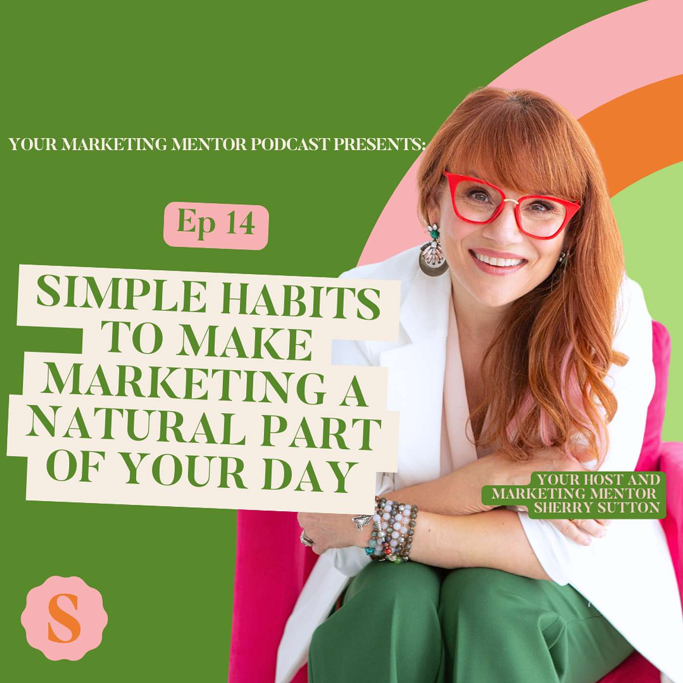 Your Marketing Mentor, Hosted By Sherry Sutton