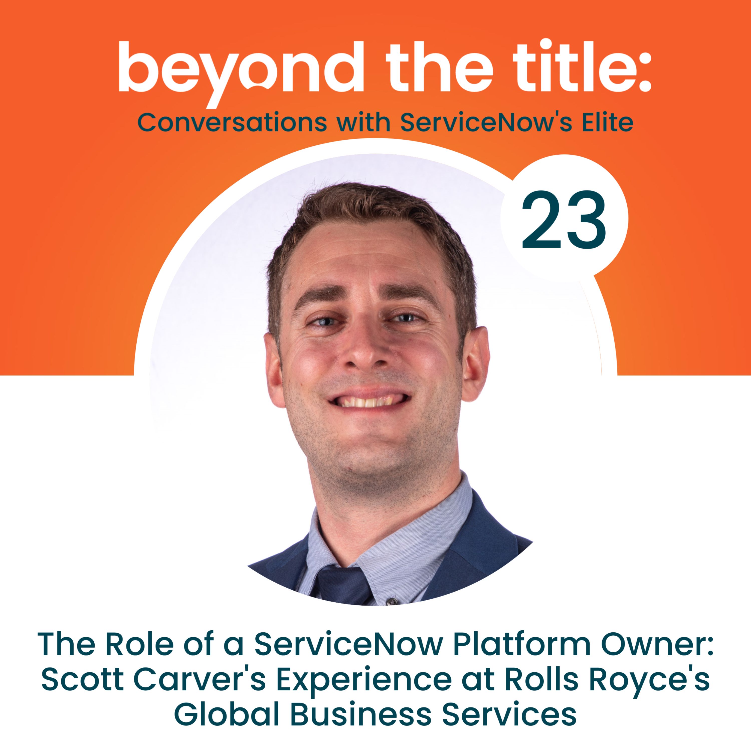 Beyond the Title: Conversations with ServiceNow\'s Elite