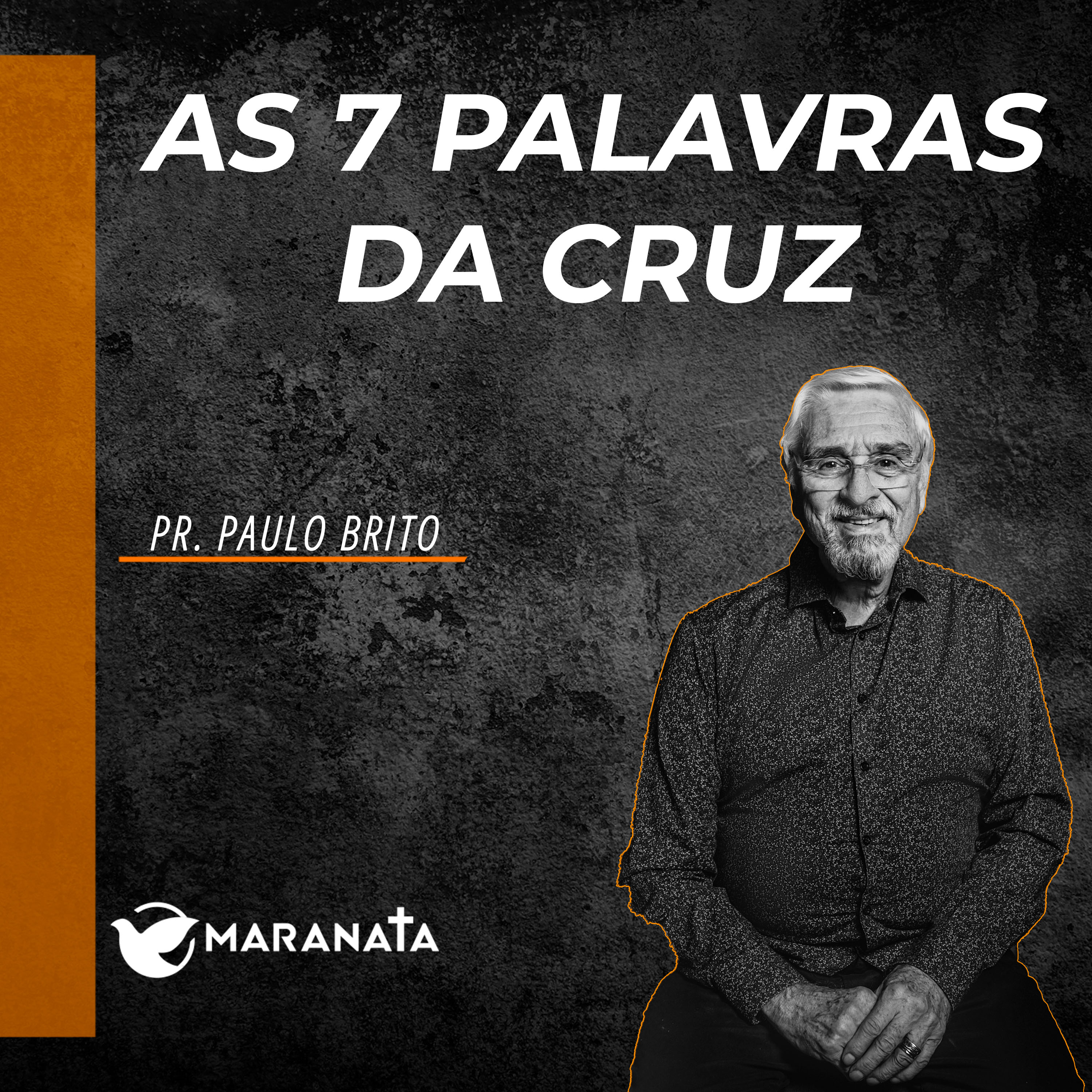 As 7 palavras da Cruz - Pr. Paulo Brito episode artwork