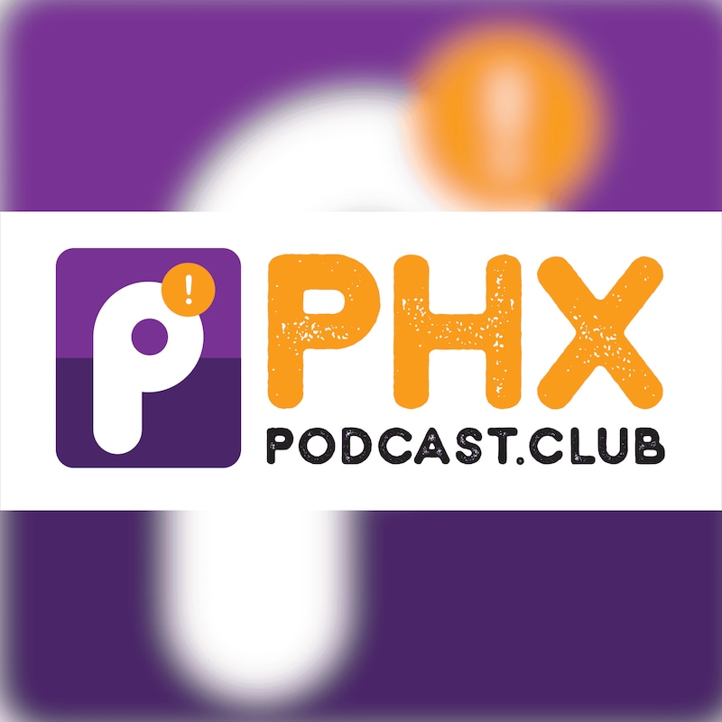 Artwork for podcast PHX Podcast Club