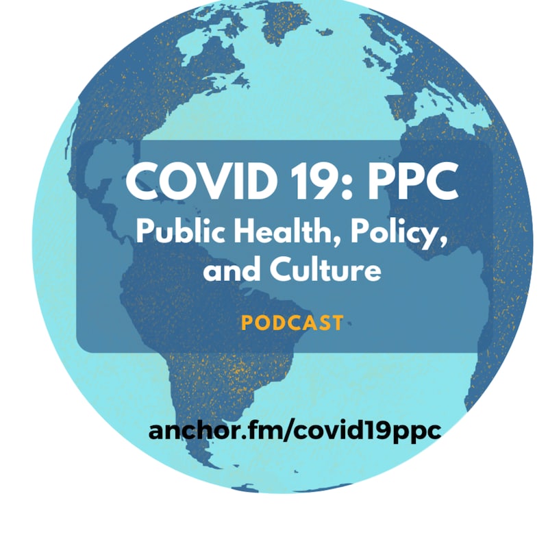Artwork for podcast COVID-19: Public Health, Policy, and Culture