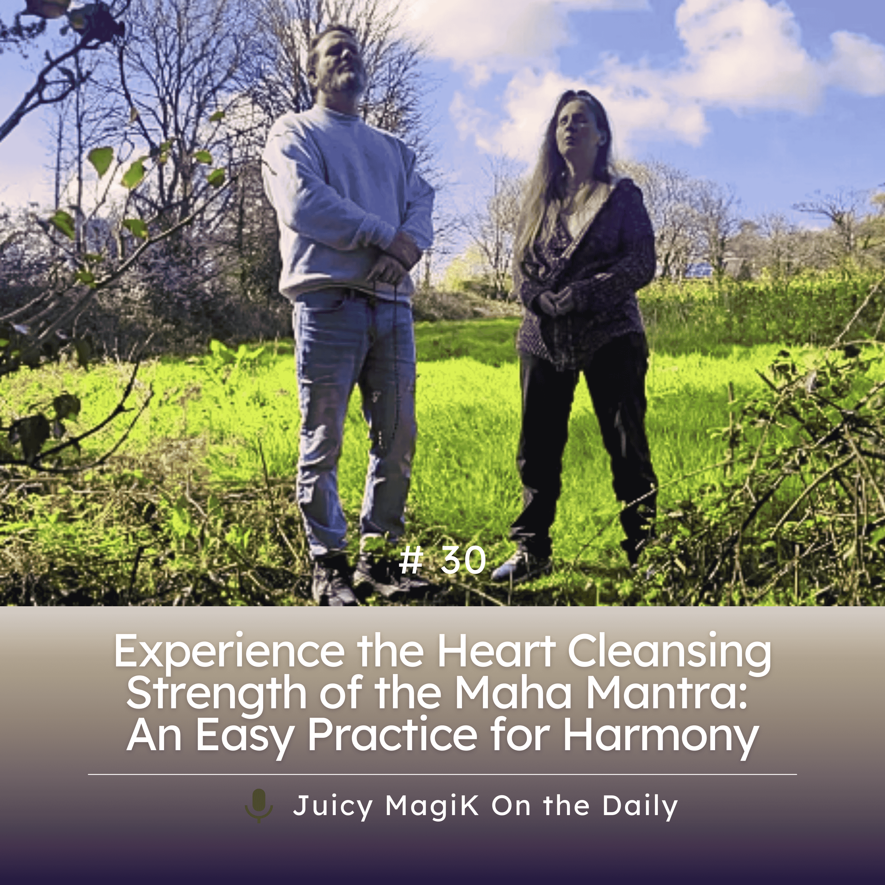 #30 - Experience the Heart Cleansing Strength of the Maha Mantra: An Easy Practice for Harmony