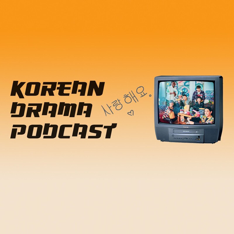 Artwork for podcast Korean Drama Podcast
