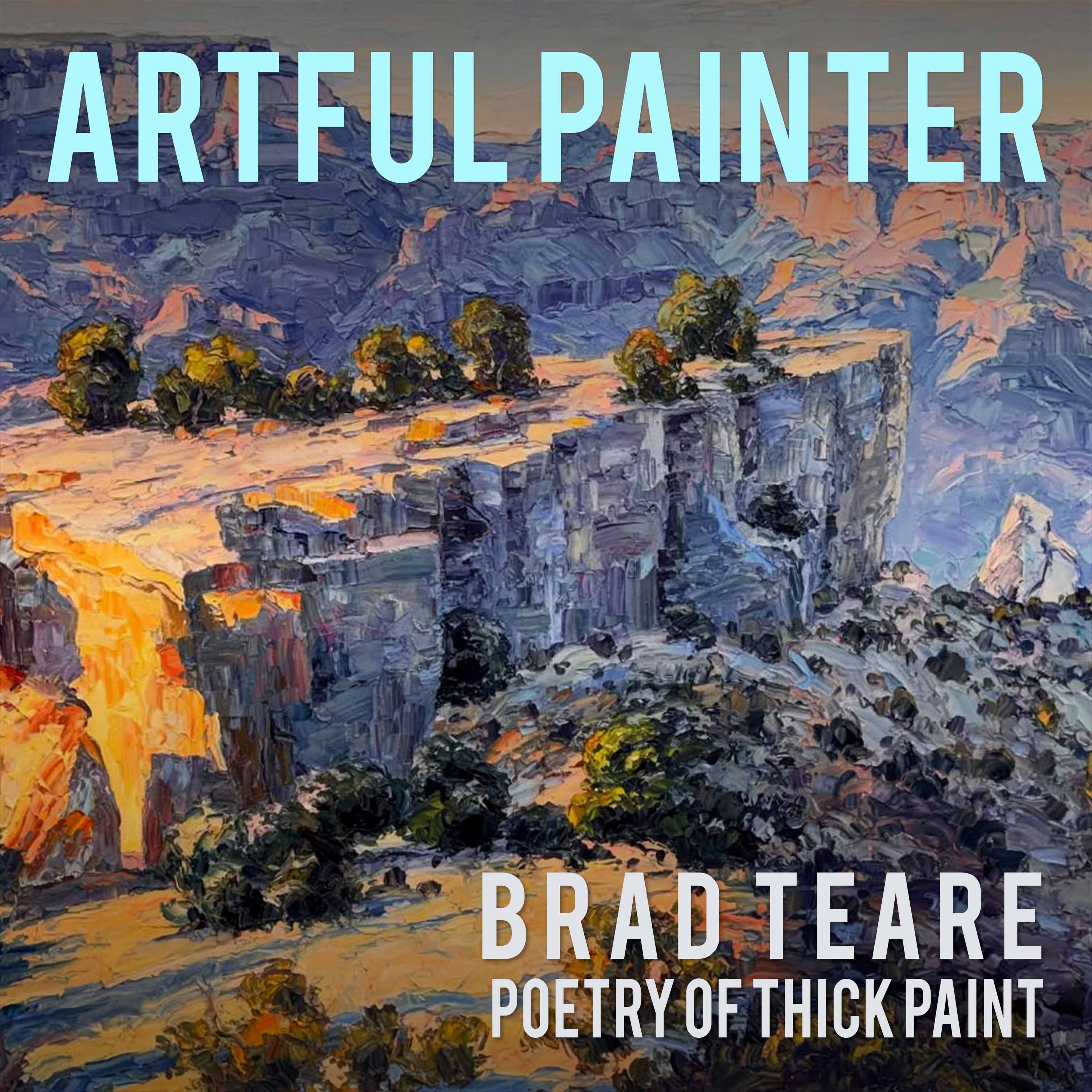 Brad Teare - Poetry of Thick Paint episode artwork