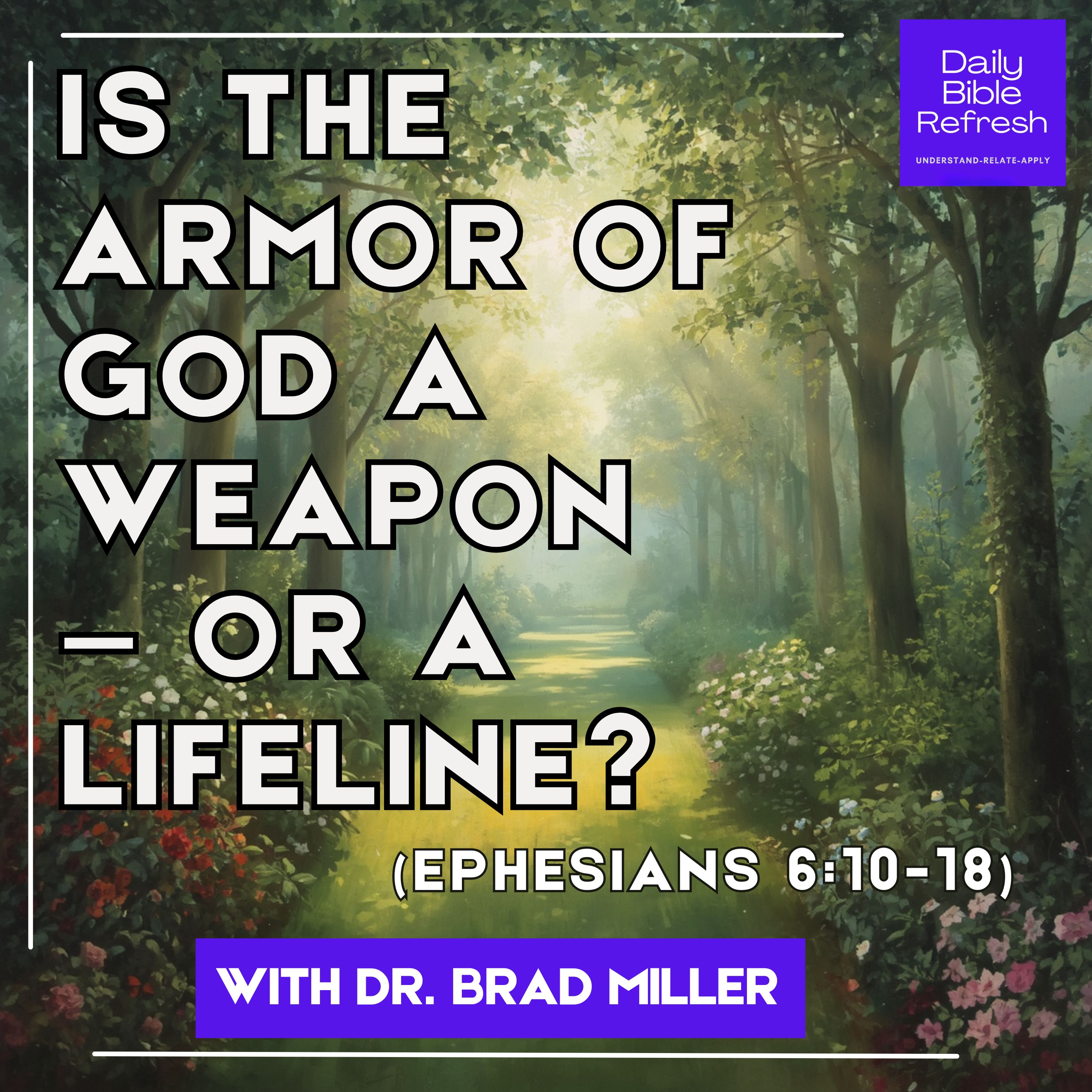 Is the Armor of God a Weapon — or a Lifeline? (Ephesians 6:10-18) episode artwork