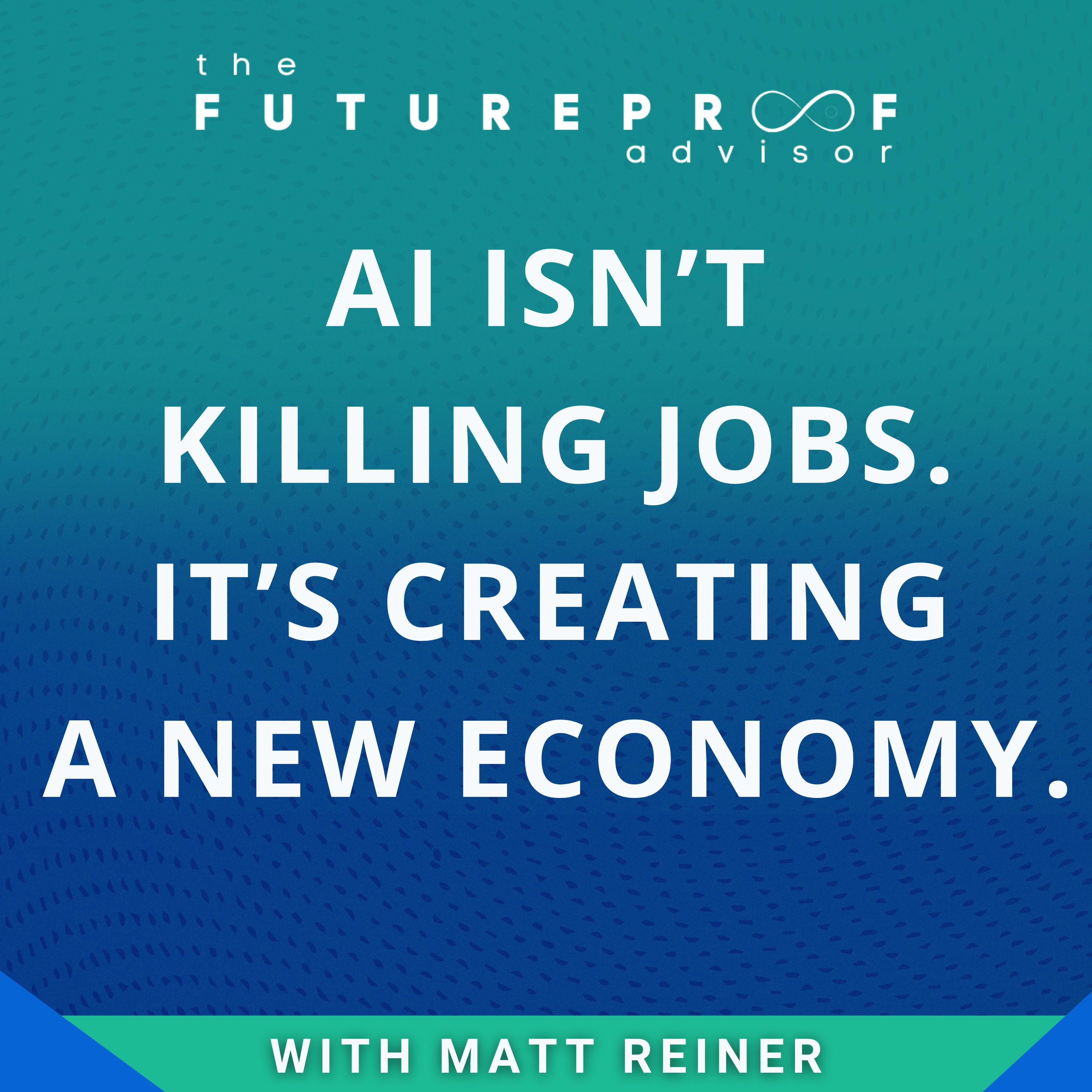 AI Isn't Killing Jobs. It's Creating a New Economy. episode artwork