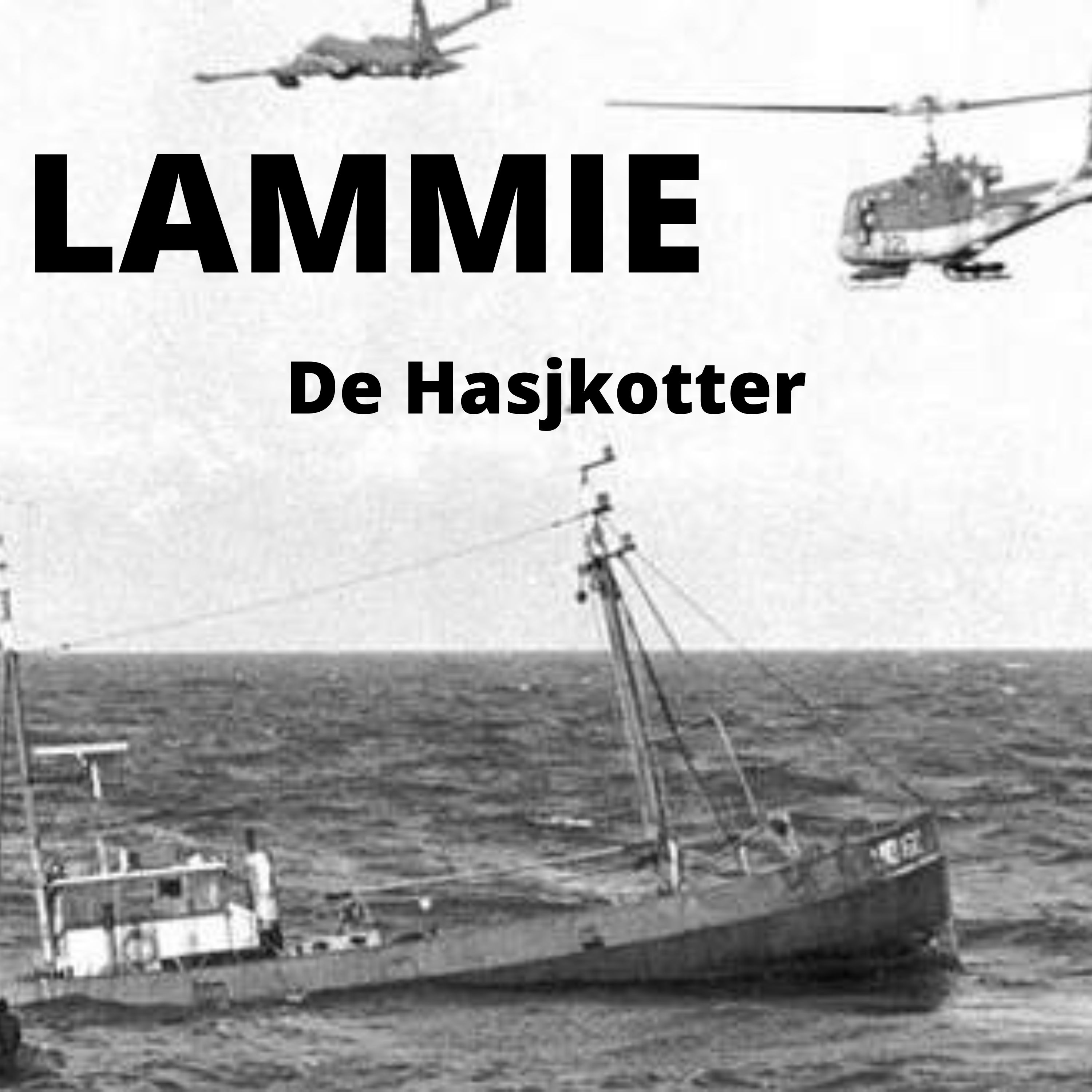 Artwork for LAMMIE, De Hasjkotter