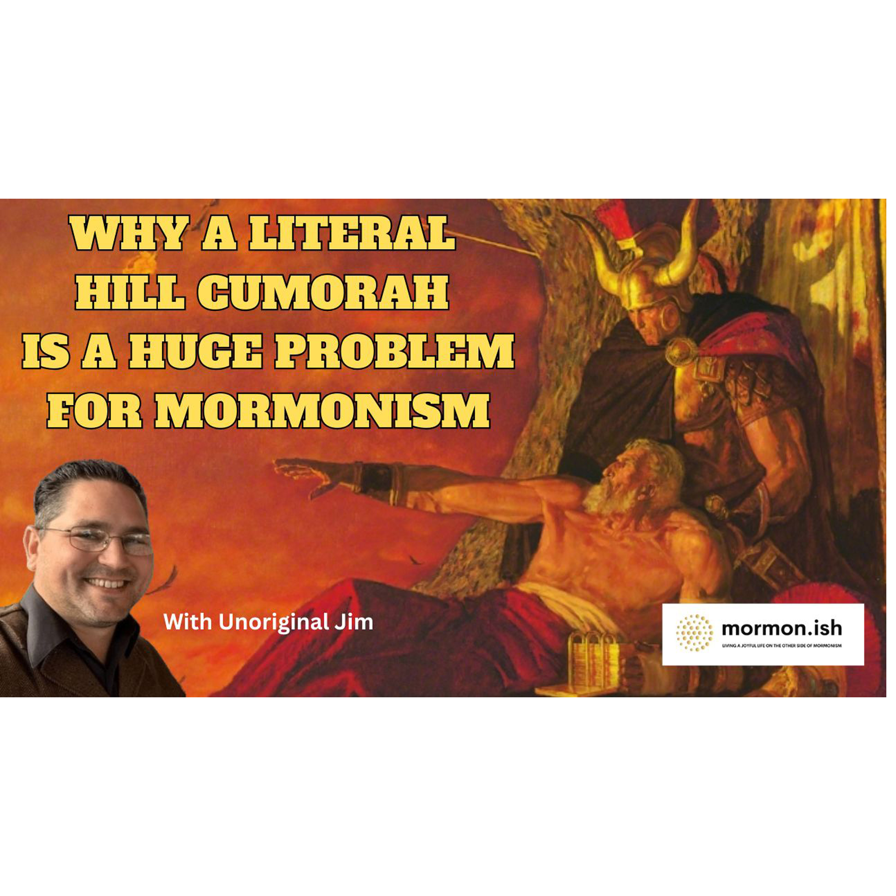 cover of episode Ep262: Why a Literal Hill Cumorah is a Huge Problem for Mormonism