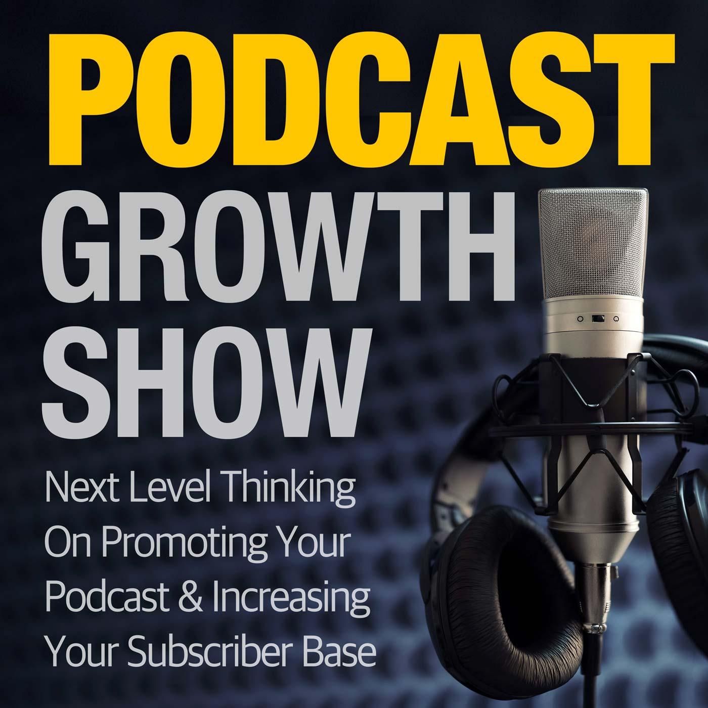 Artwork for podcast The Podcast Growth Show