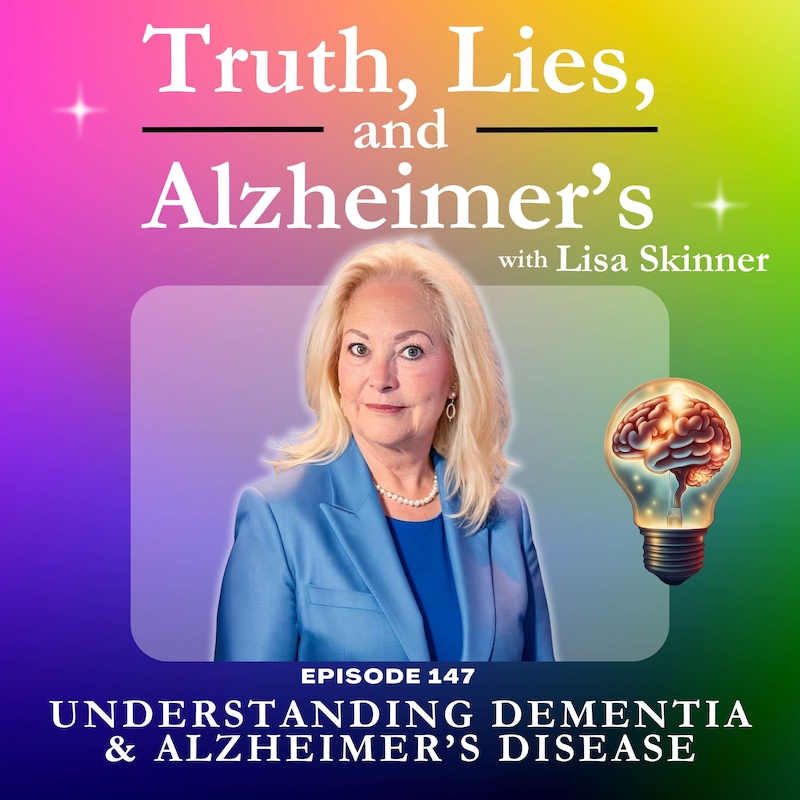 Artwork for podcast Truth, Lies & Alzheimer's