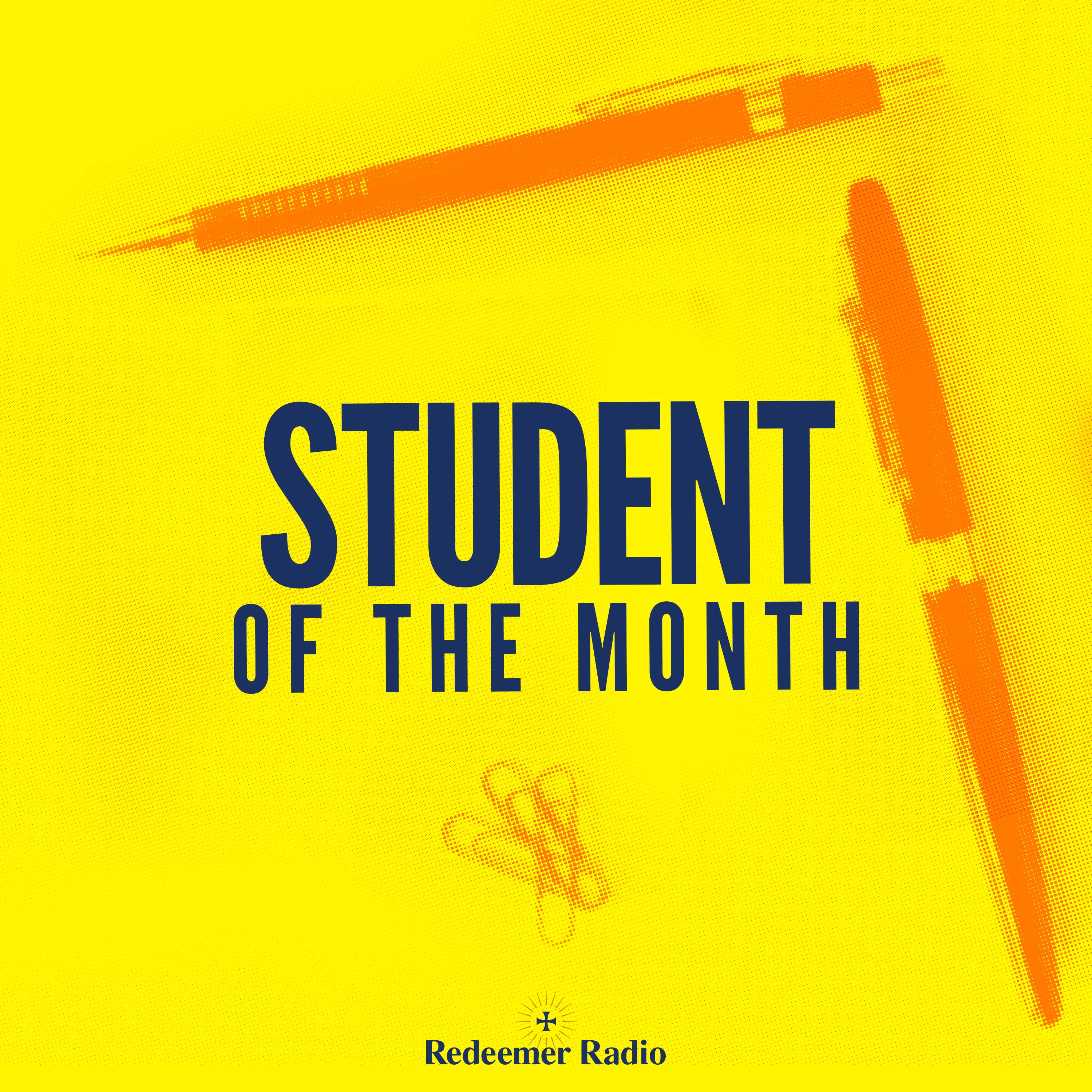 Artwork for podcast Student of the Month - Redeemer Radio