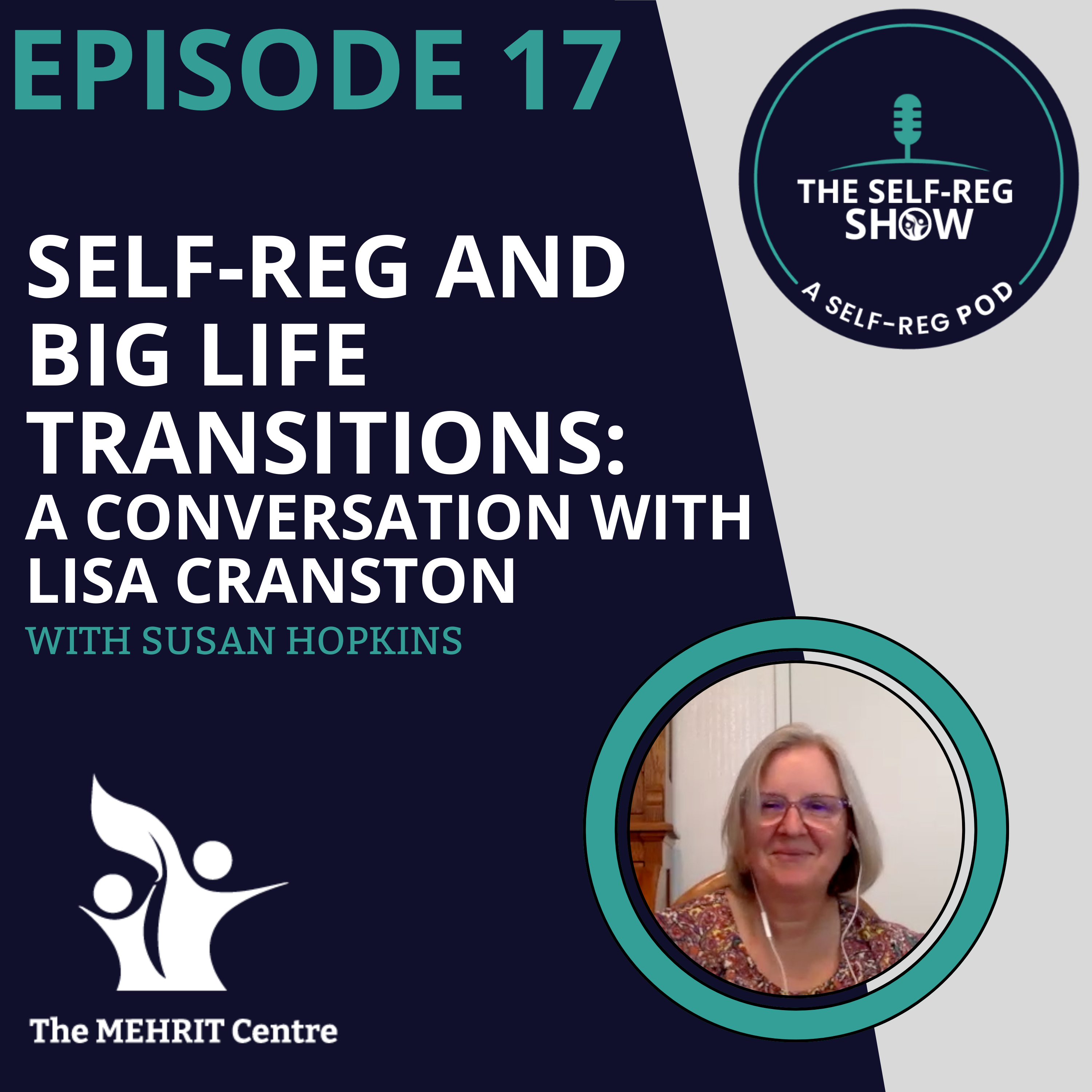 Episode 17: Self-Reg and Big Life Transitions - a conversation with Lisa Cranston episode artwork