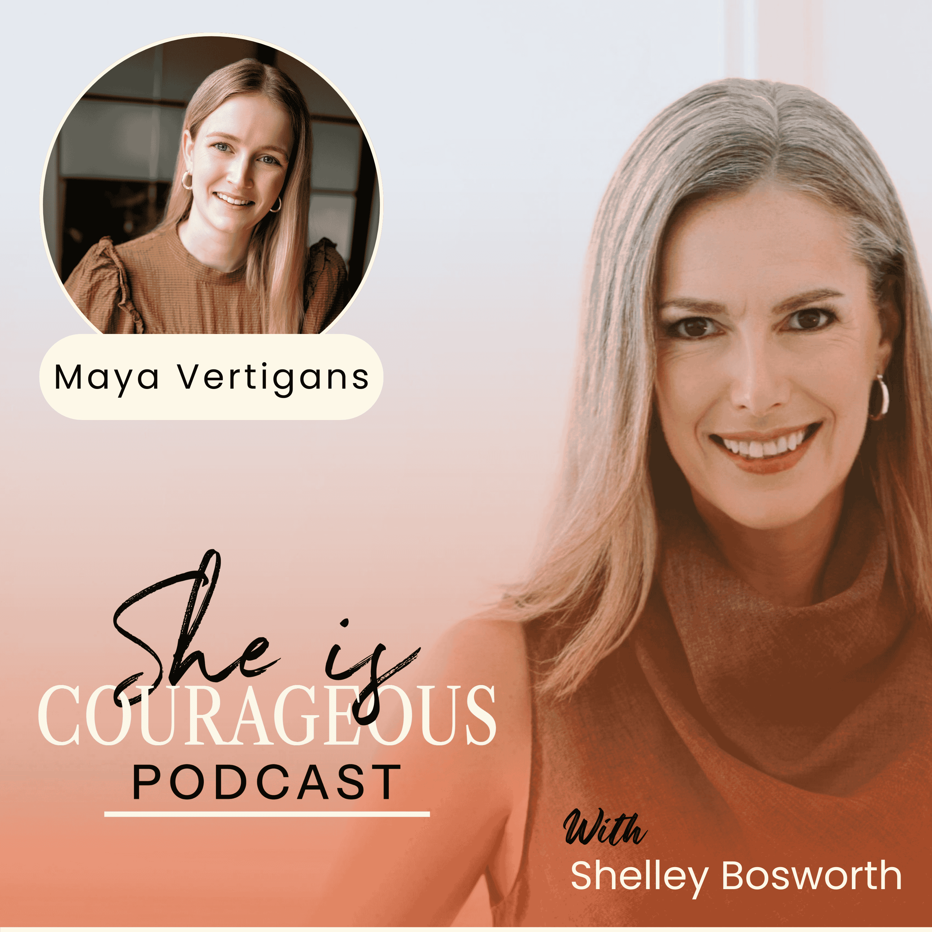 She Is Courageous Podcast with Shelley Bosworth