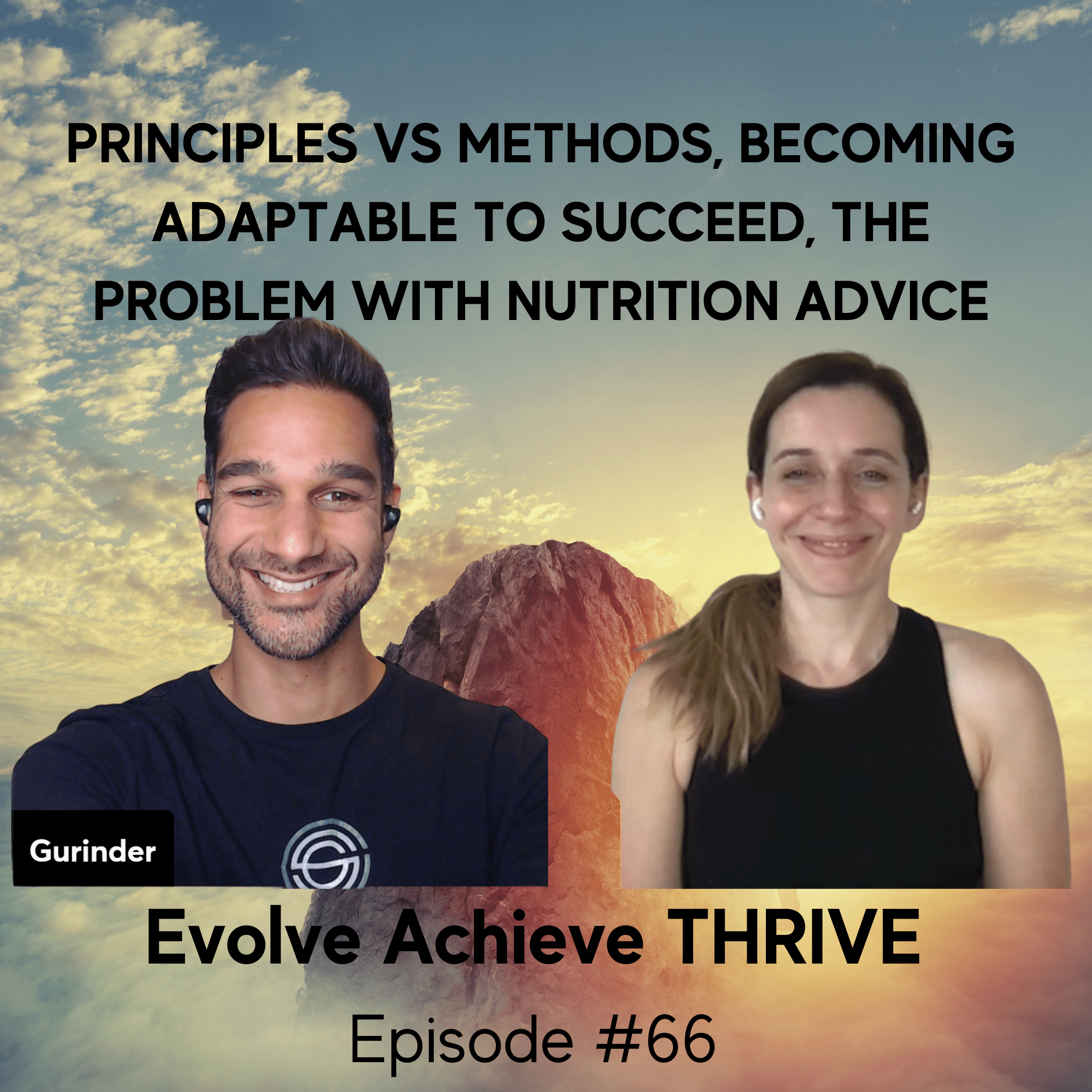 #66 Principles vs Methods, Becoming Adaptable to Succeed, The Problem with Nutrition Advice