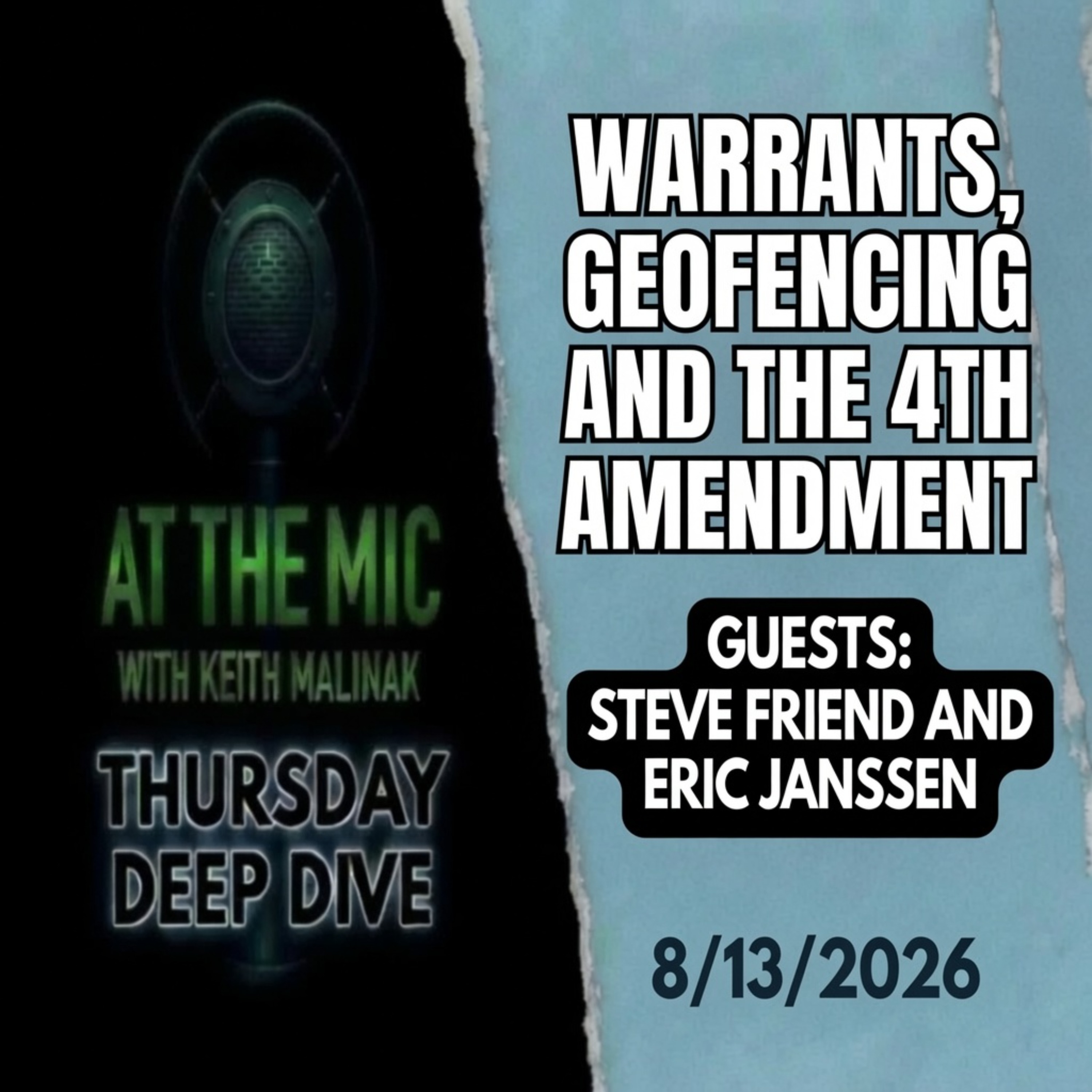 Warrants, Geofencing, Privacy and the 4th Amendment with guests Steve Friend and Eric Janssen - ATM Deep Dive (8/13/2026)