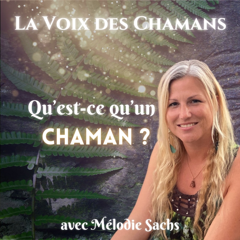 Artwork for podcast La Voix des Chamans