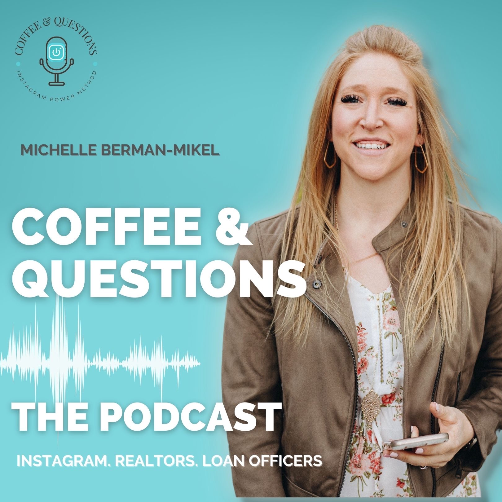 Coffee and Questions - Instagram, Realtors, Loan Officers