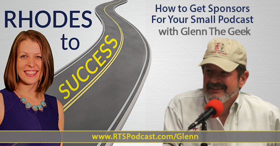 How to Get Sponsors For Your Small Podcast with Glenn The Geek episode artwork