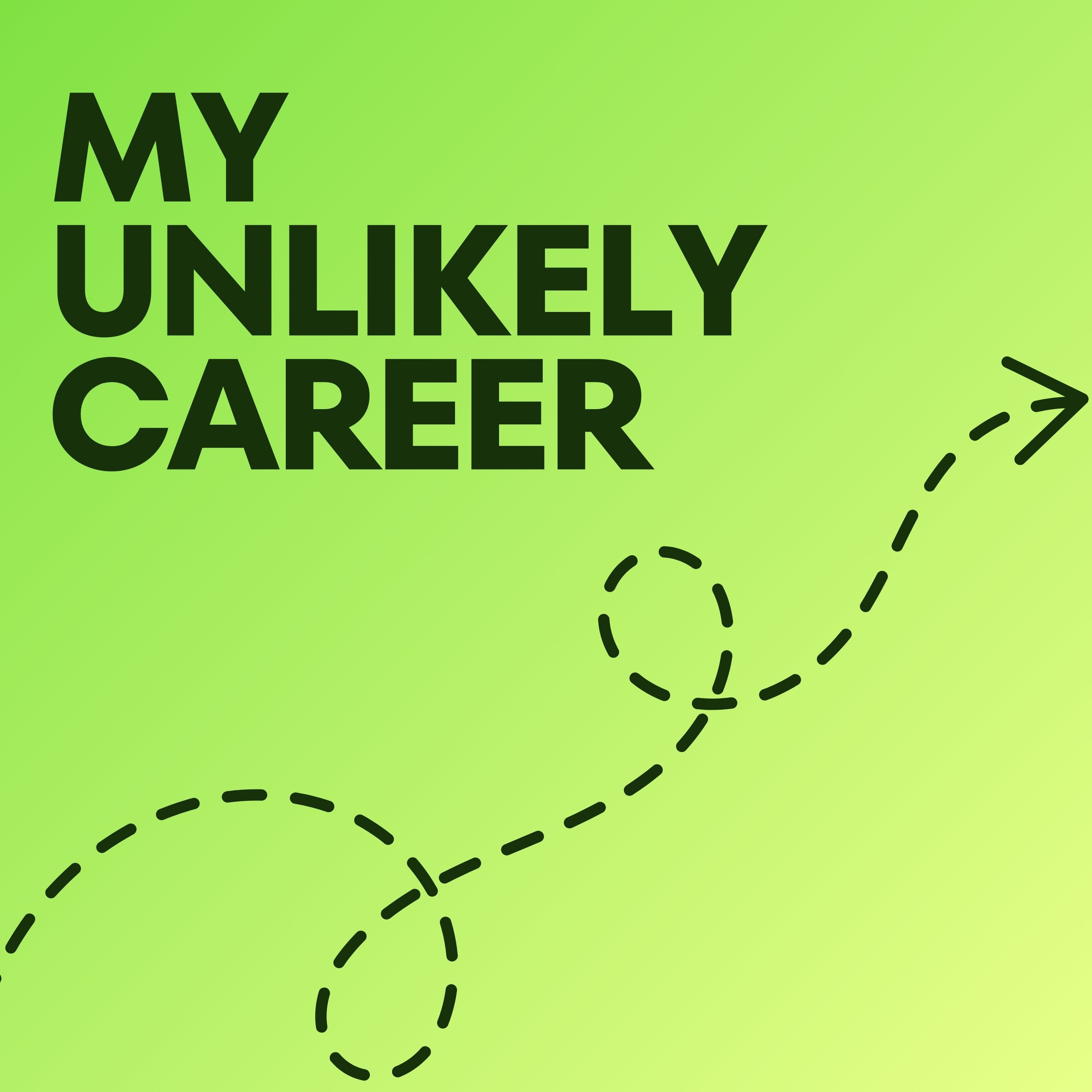 My Unlikely Career