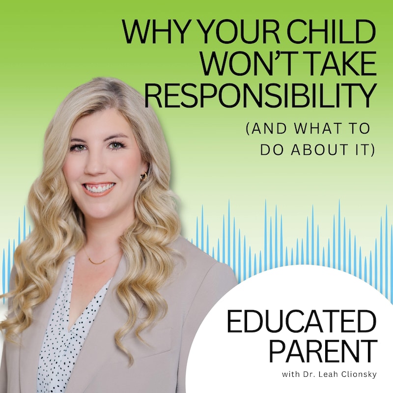 Artwork for podcast Educated Parent: Evidence-Based Parenting Tips to Solve Everyday Parenting Problems