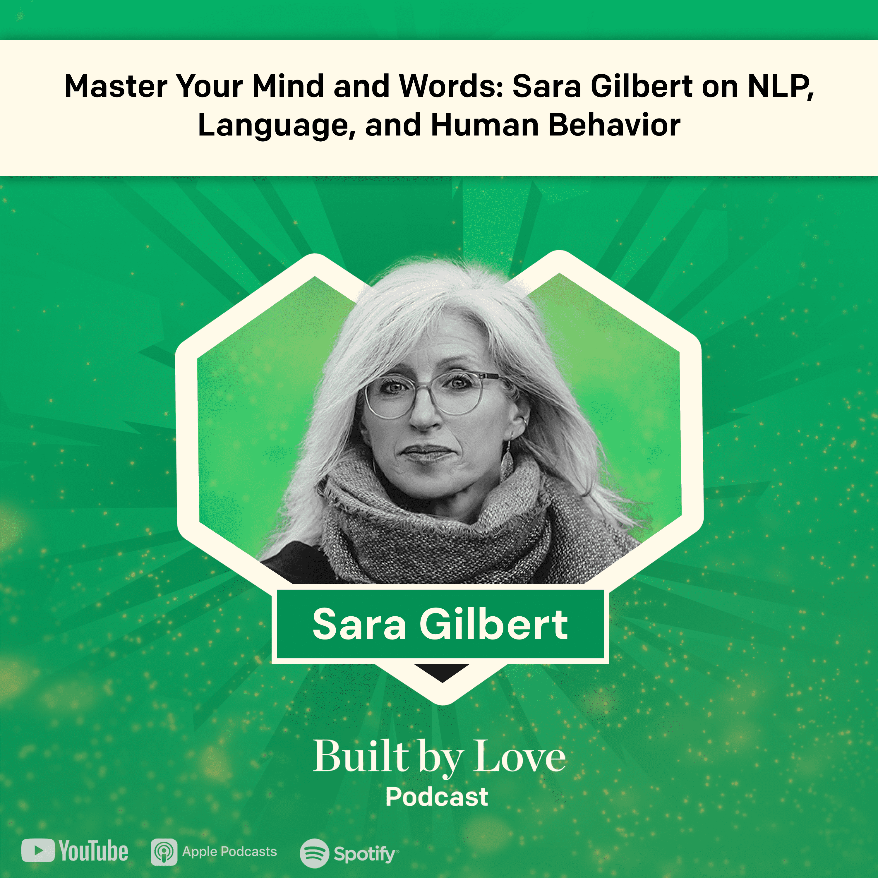 Master Your Mind and Words: Sara Gilbert on NLP, Language, and Human Behavior