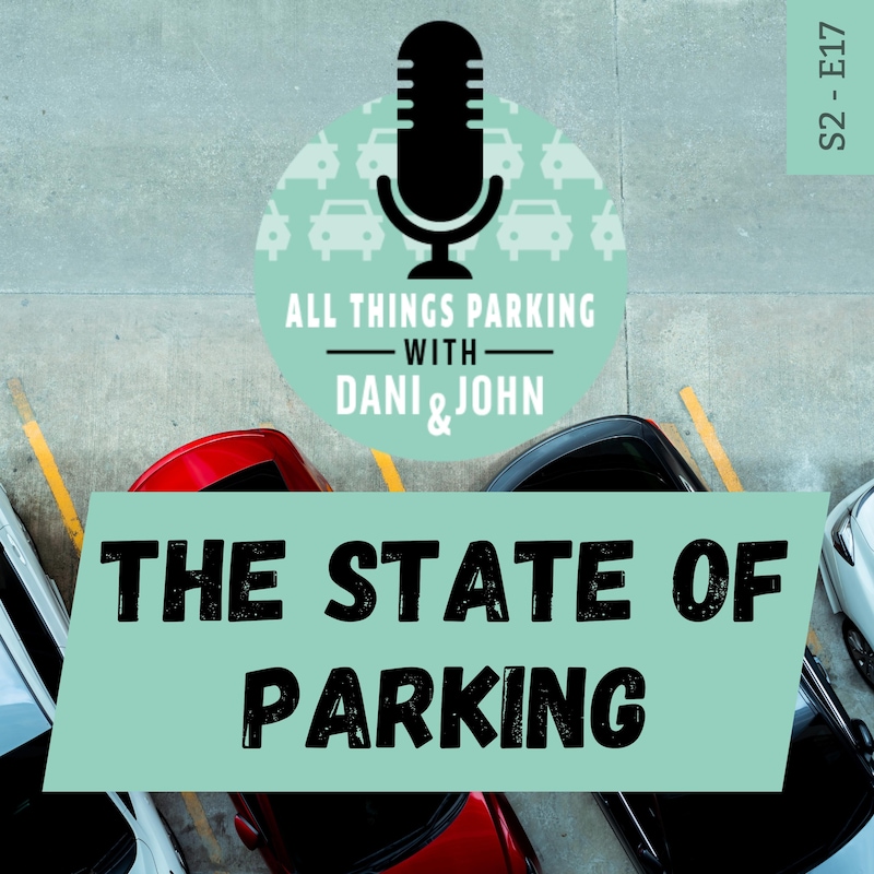 Artwork for podcast All Things Parking with Dani and John