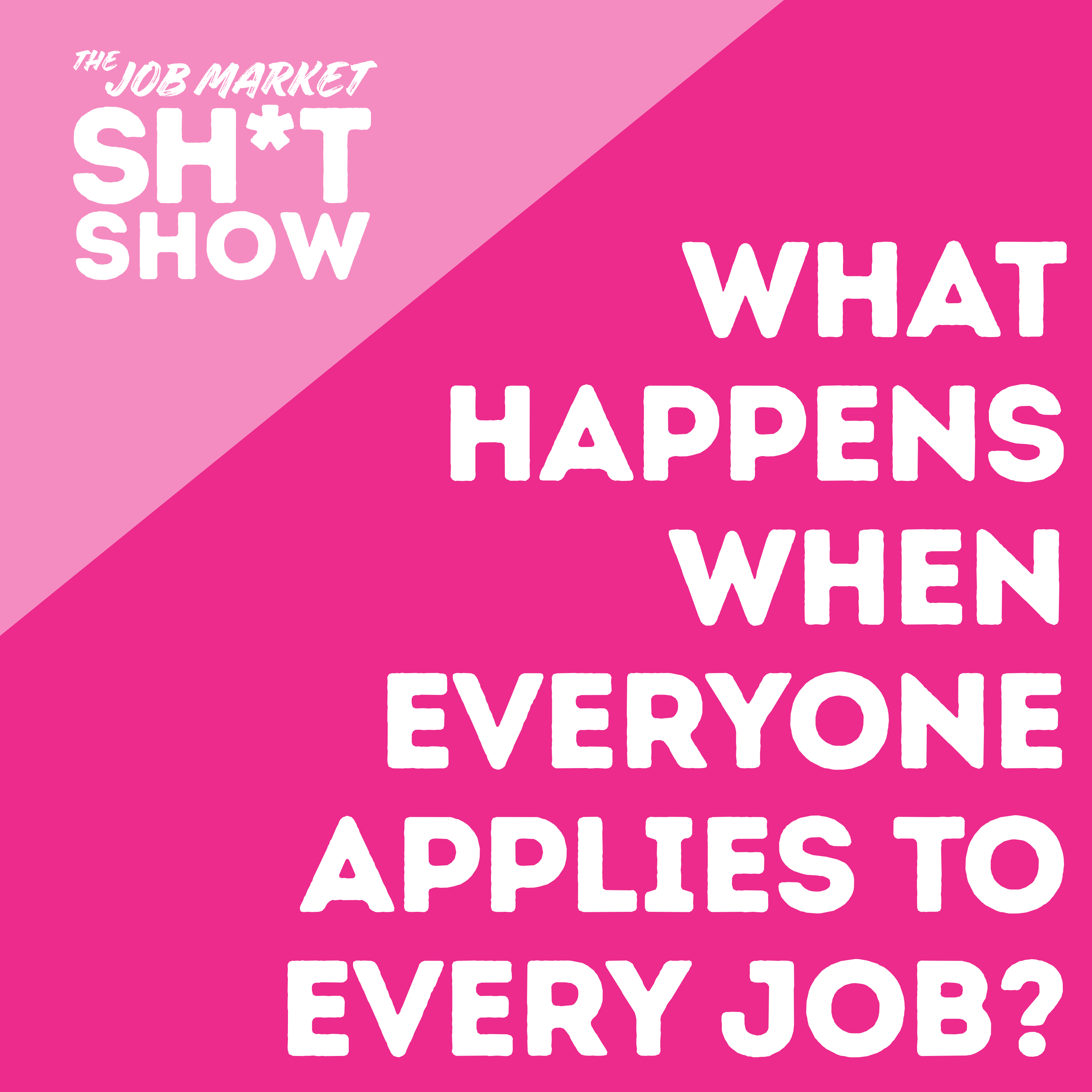 Question 1: What Happens When Everyone Applies to Every Job? The Applicant Tsunami Overwhelming People and Systems episode artwork