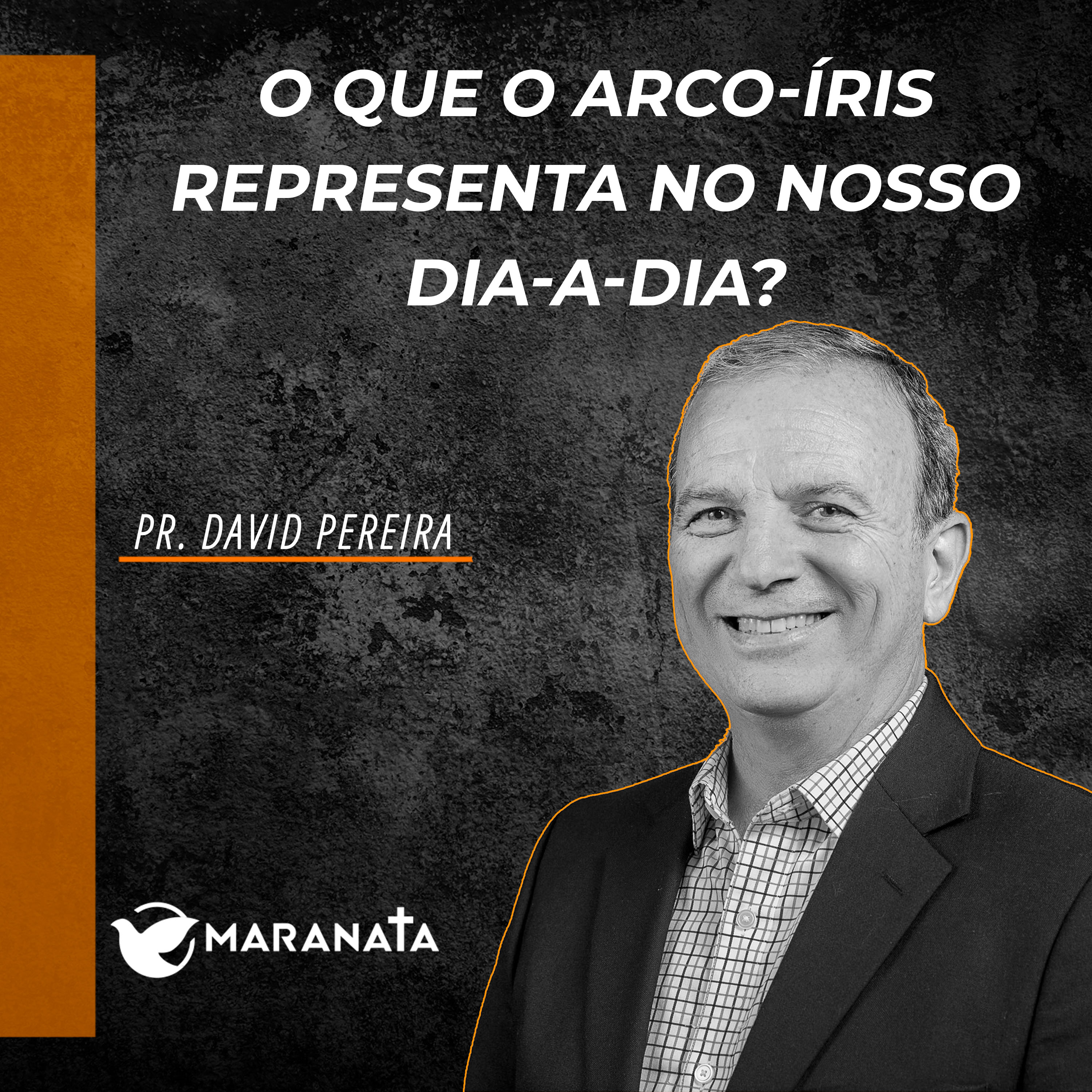 O que o arco-íris representa no nosso dia-a-dia? - Pr. David Pereira