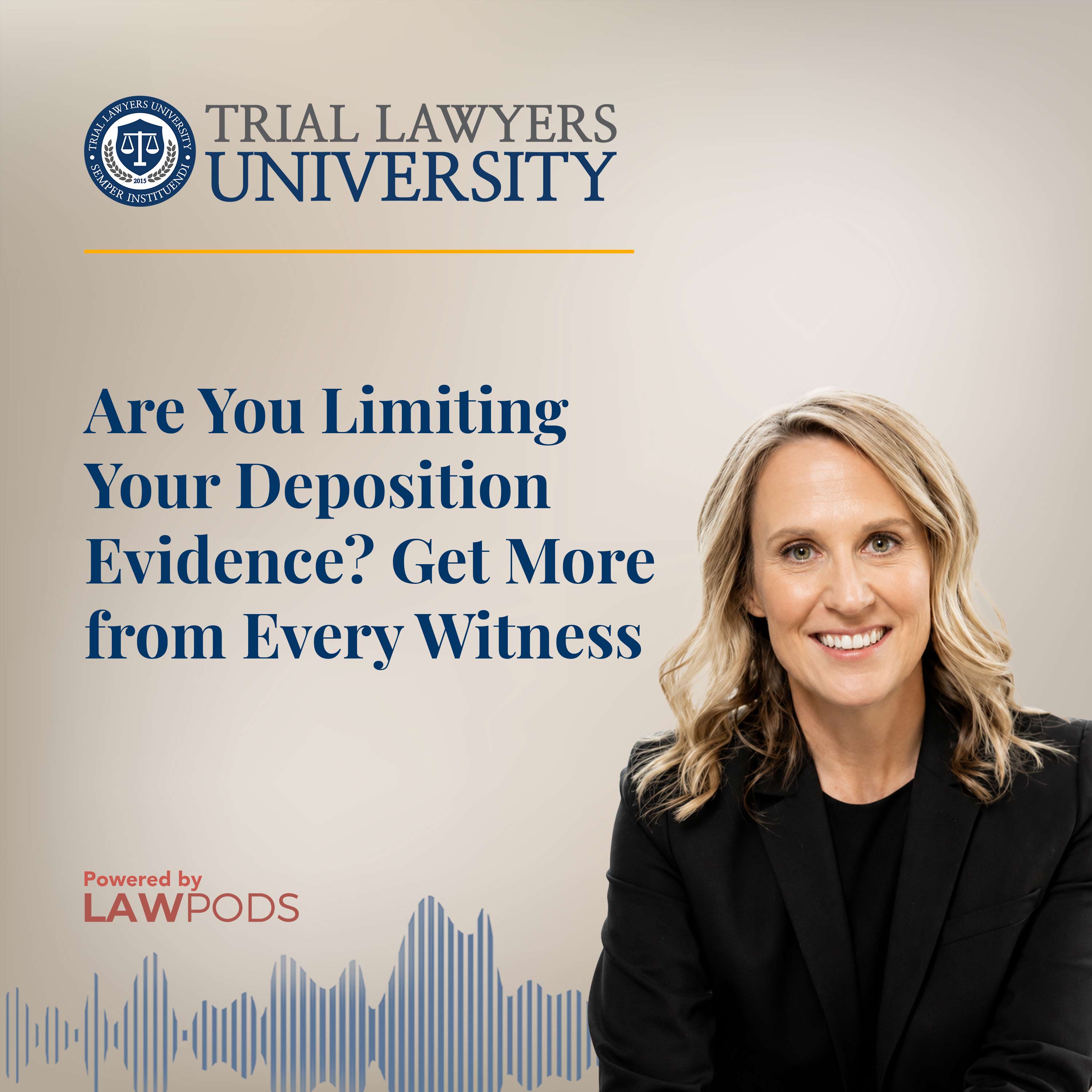 Are You Limiting Your Deposition Evidence? Get More from Every Witness