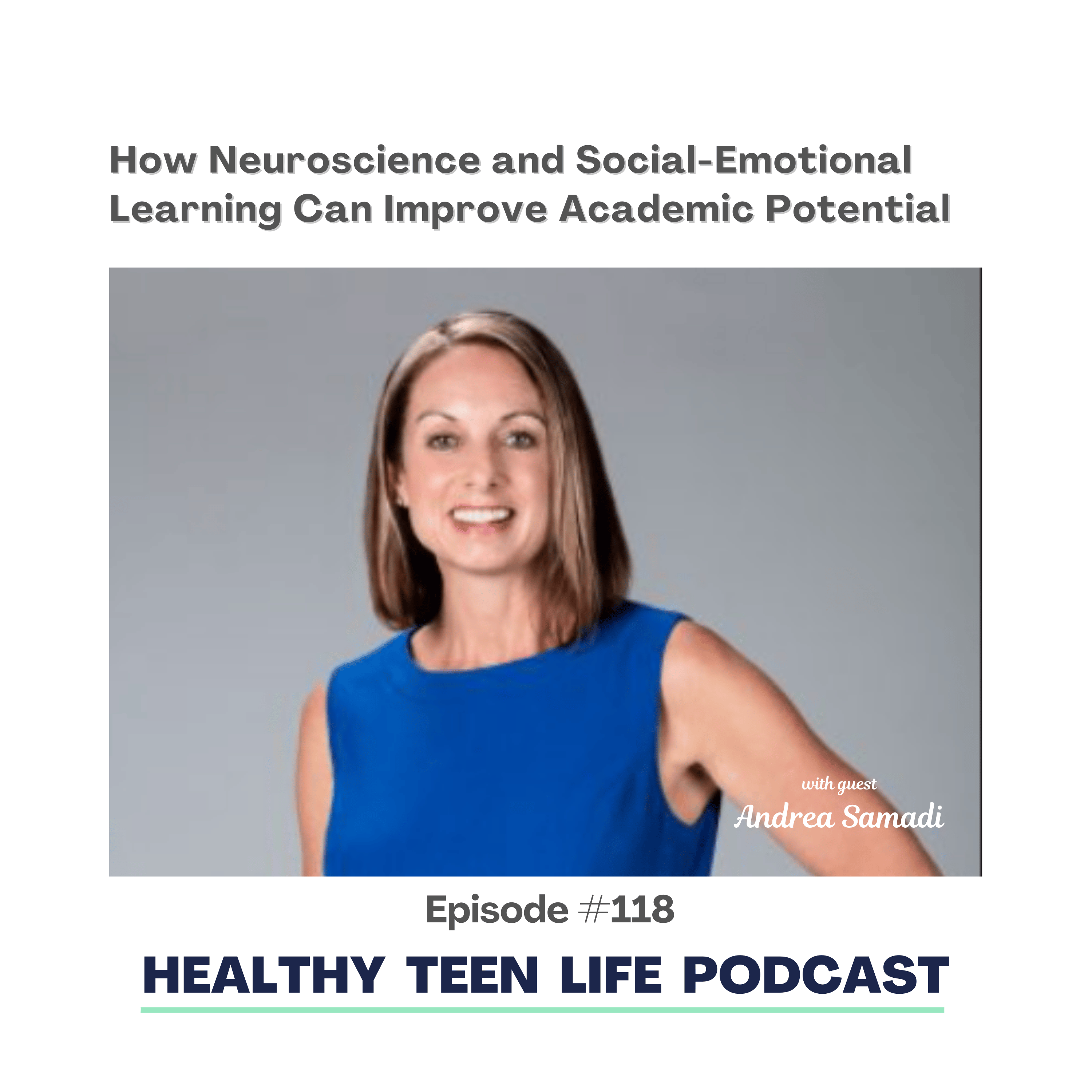 118: How Neuroscience and Social-Emotional Learning Can Improve Academic Potential episode artwork