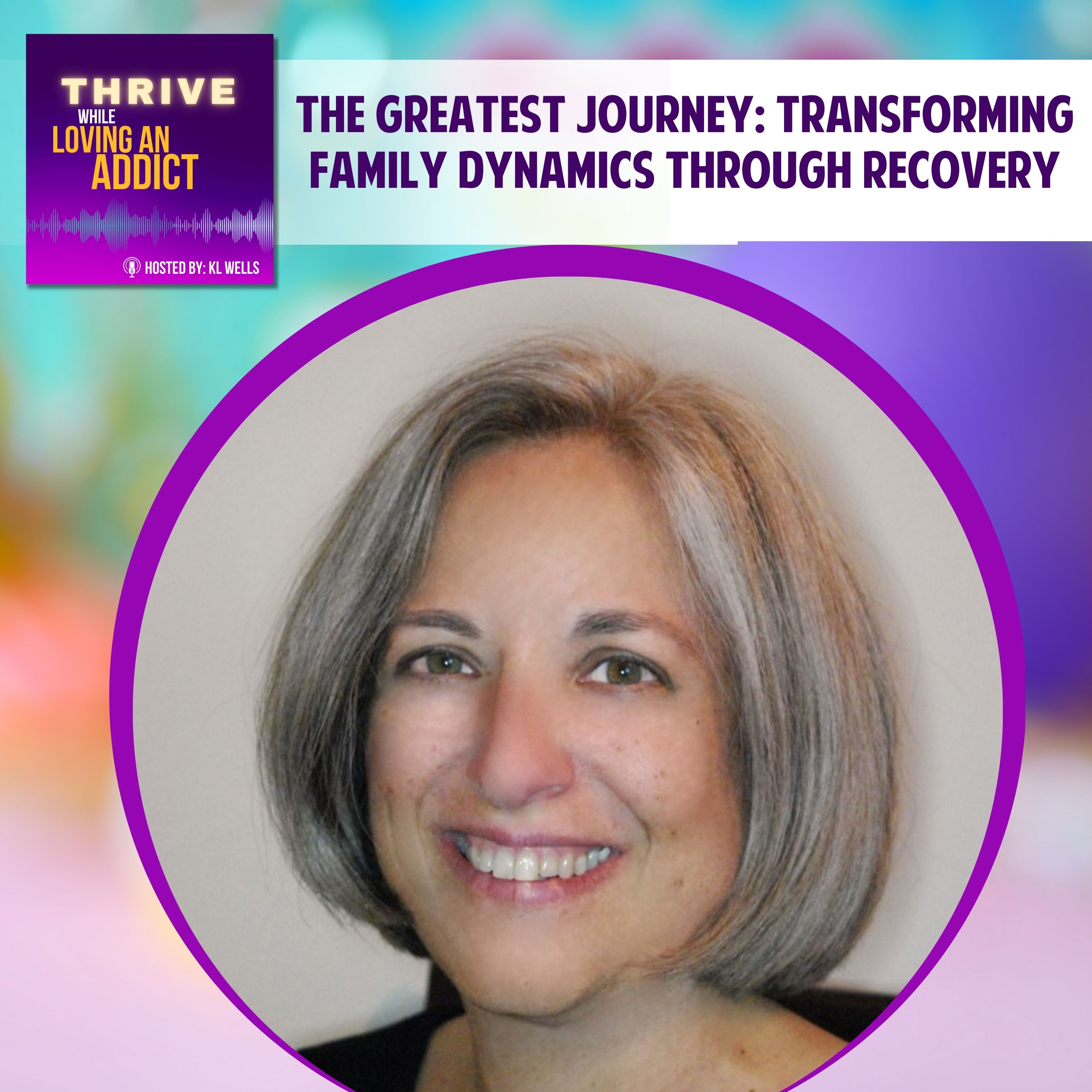 Healing the Family: How to Rebuild Trust and Connection Through Recovery with Beverly Buncher