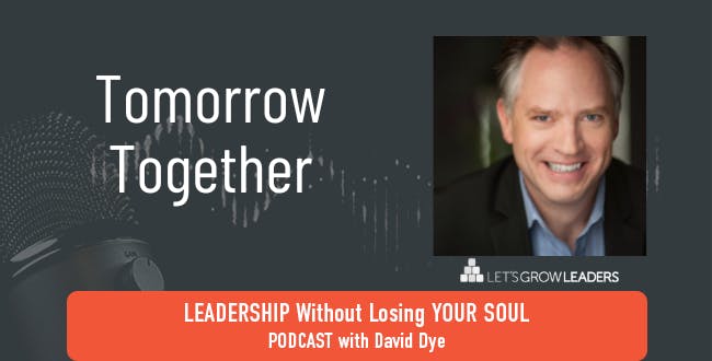 Tomorrow Together with David Dye