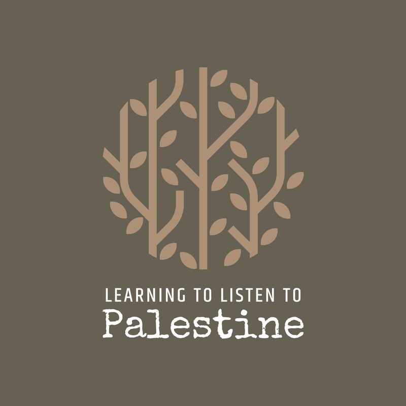 Artwork for podcast Learning to Listen to Palestine