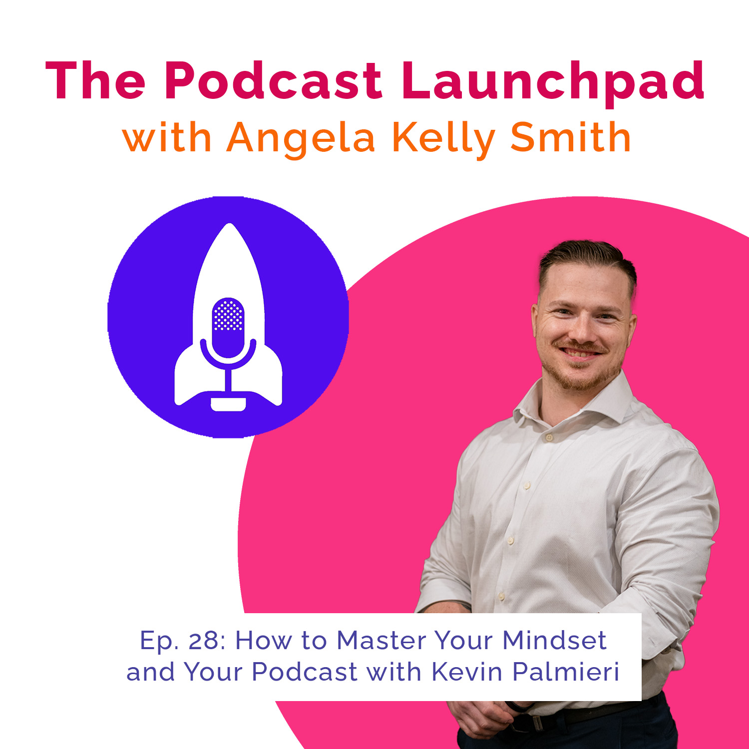 Podcast Launchpad with Angela Kelly Smith