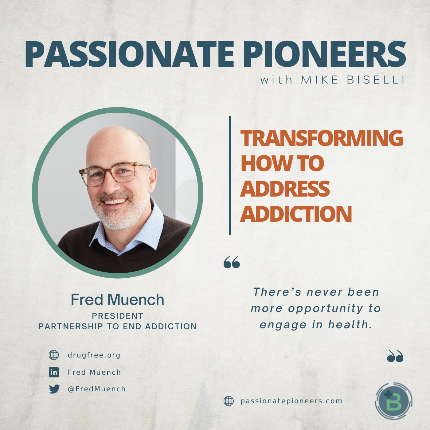 Transforming how to Address Addiction with Fred Muench