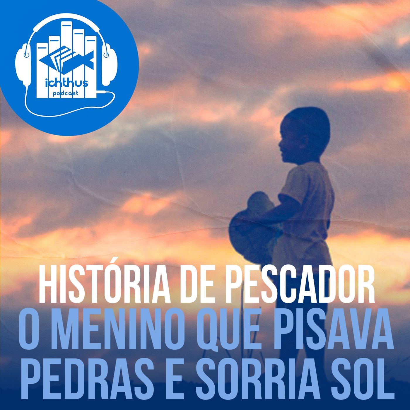 O menino que pisava pedras e sorria sol | História de pescador episode artwork