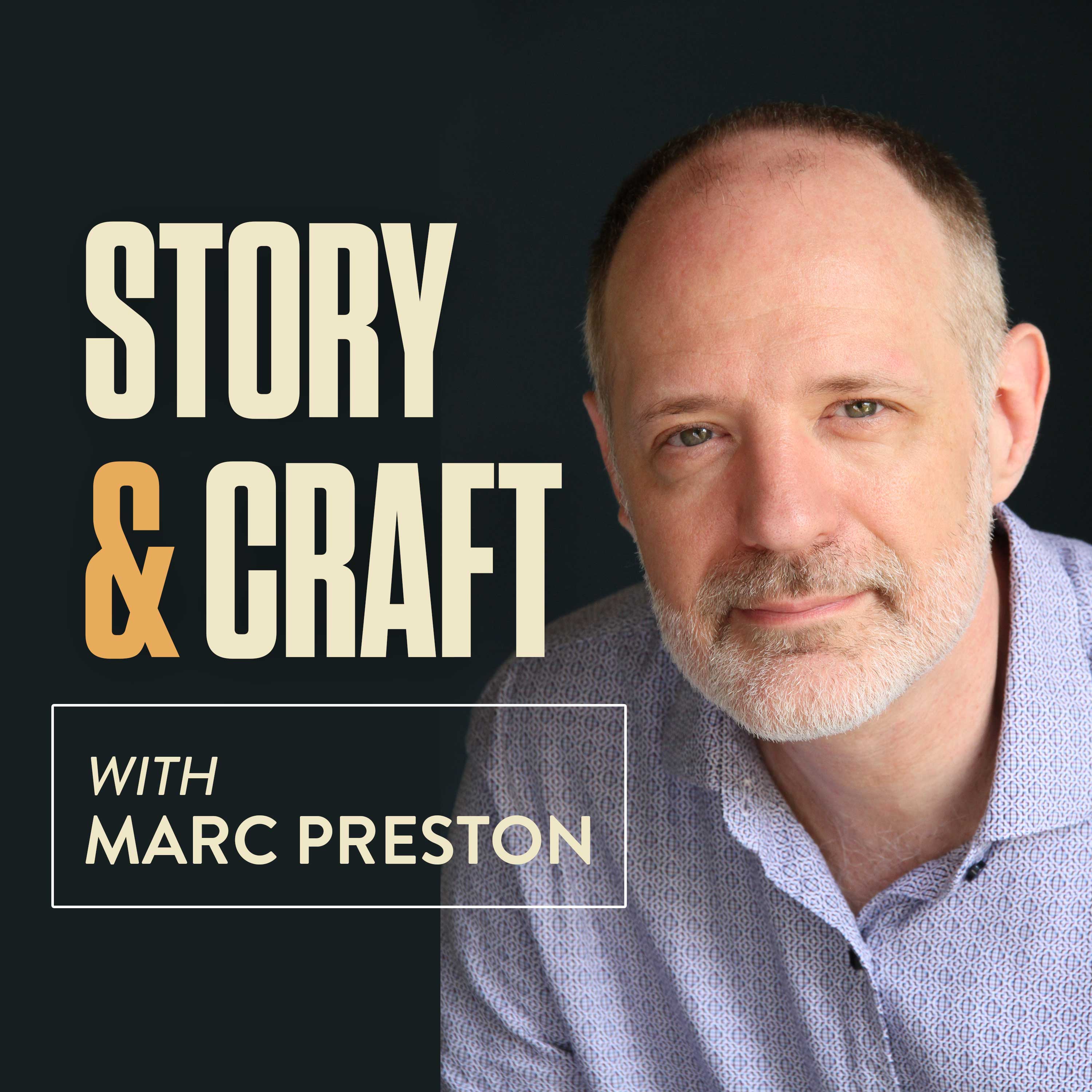 Story & Craft with Marc Preston podcast