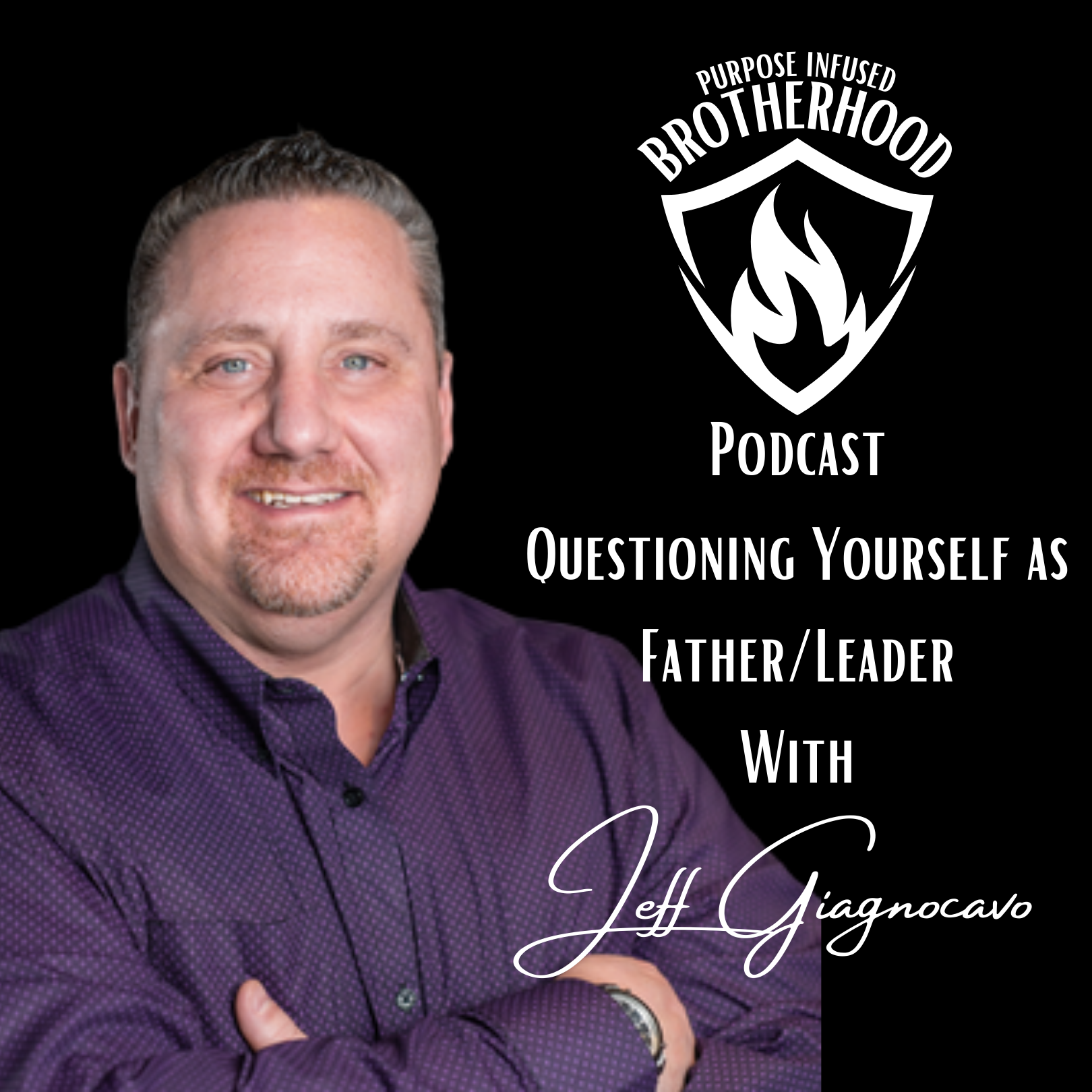 Purpose Infused Brotherhood Podcast