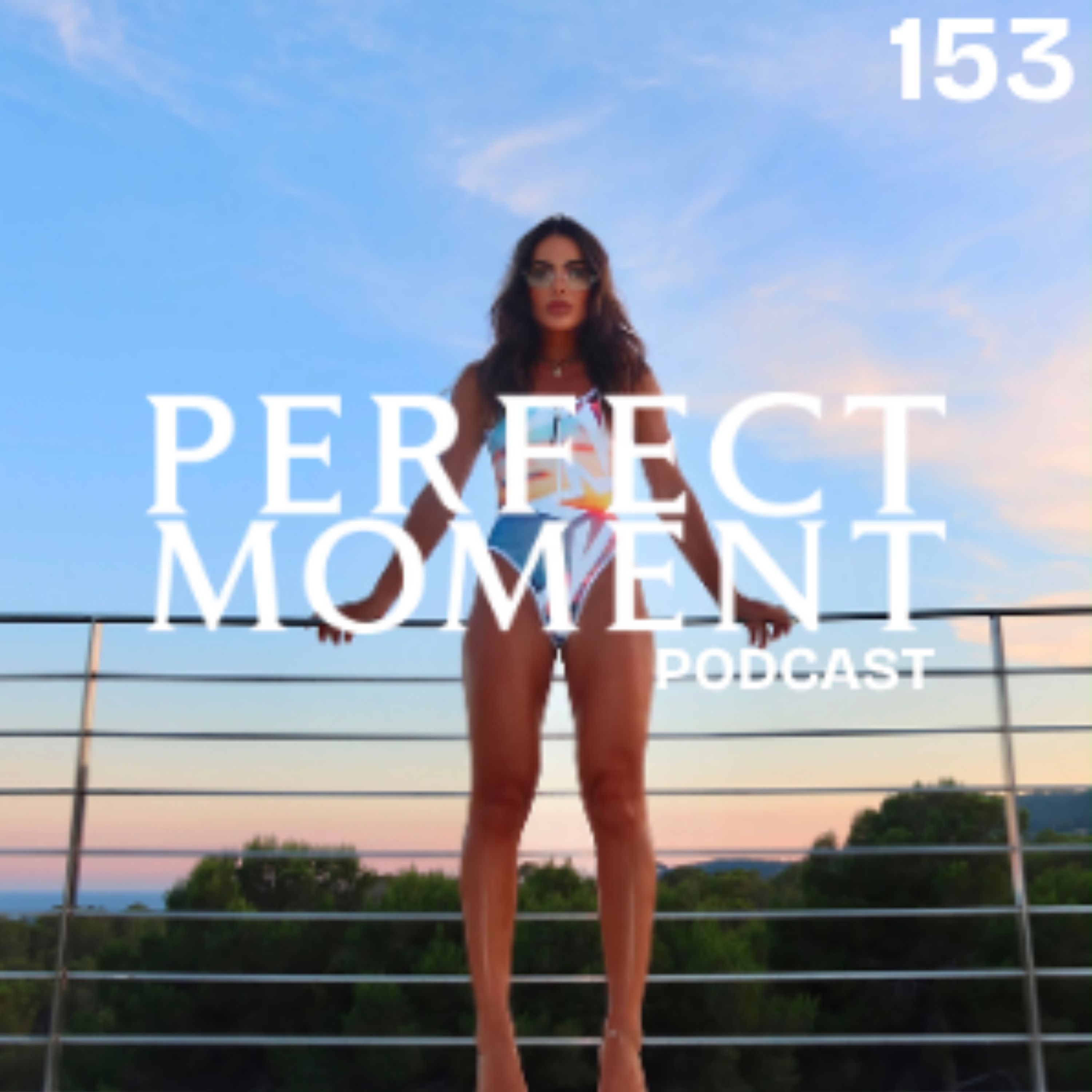 PERFECT MOMENT 153 @ RAYCO SANTOS episode artwork