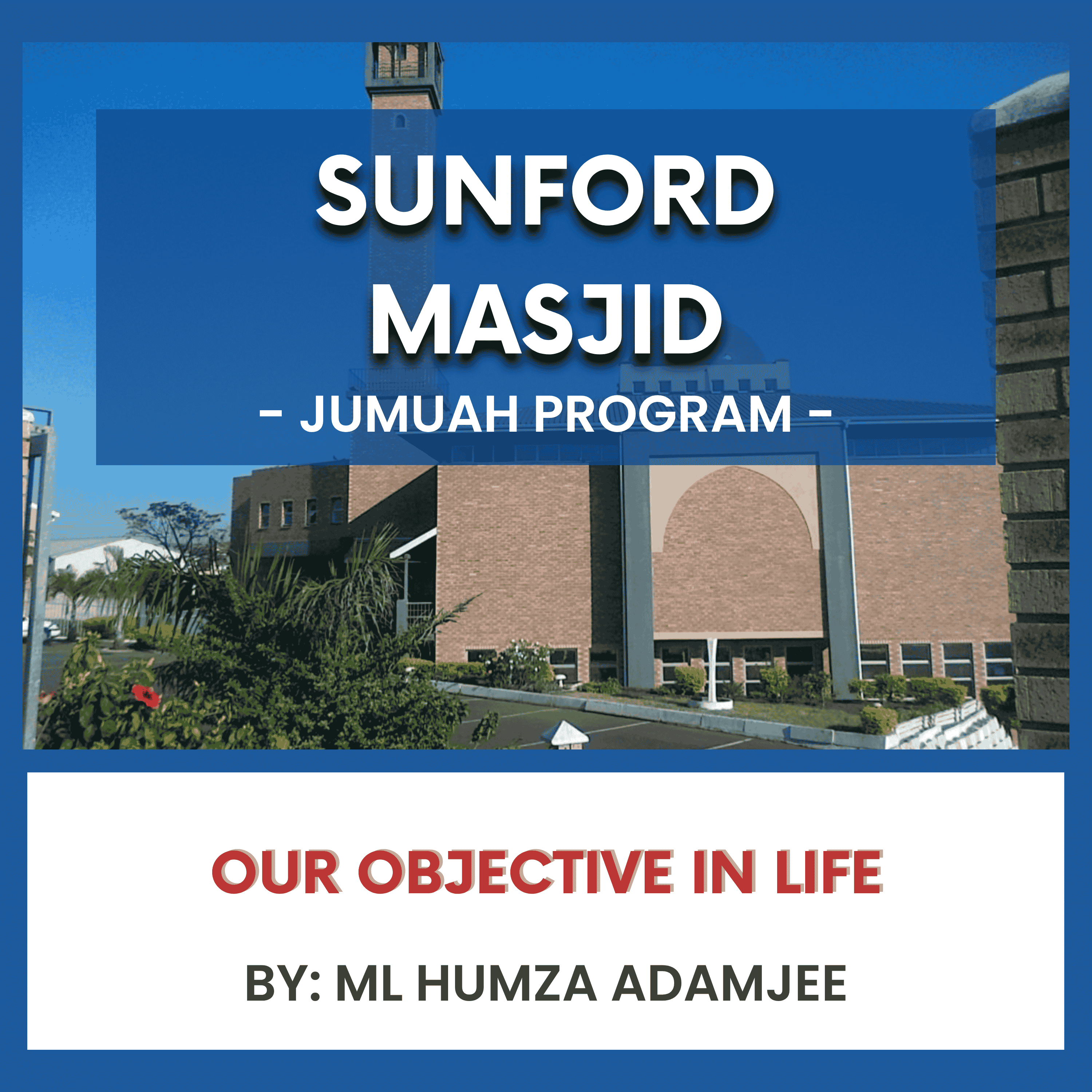 Our objective in life by ML Humza Adamjee