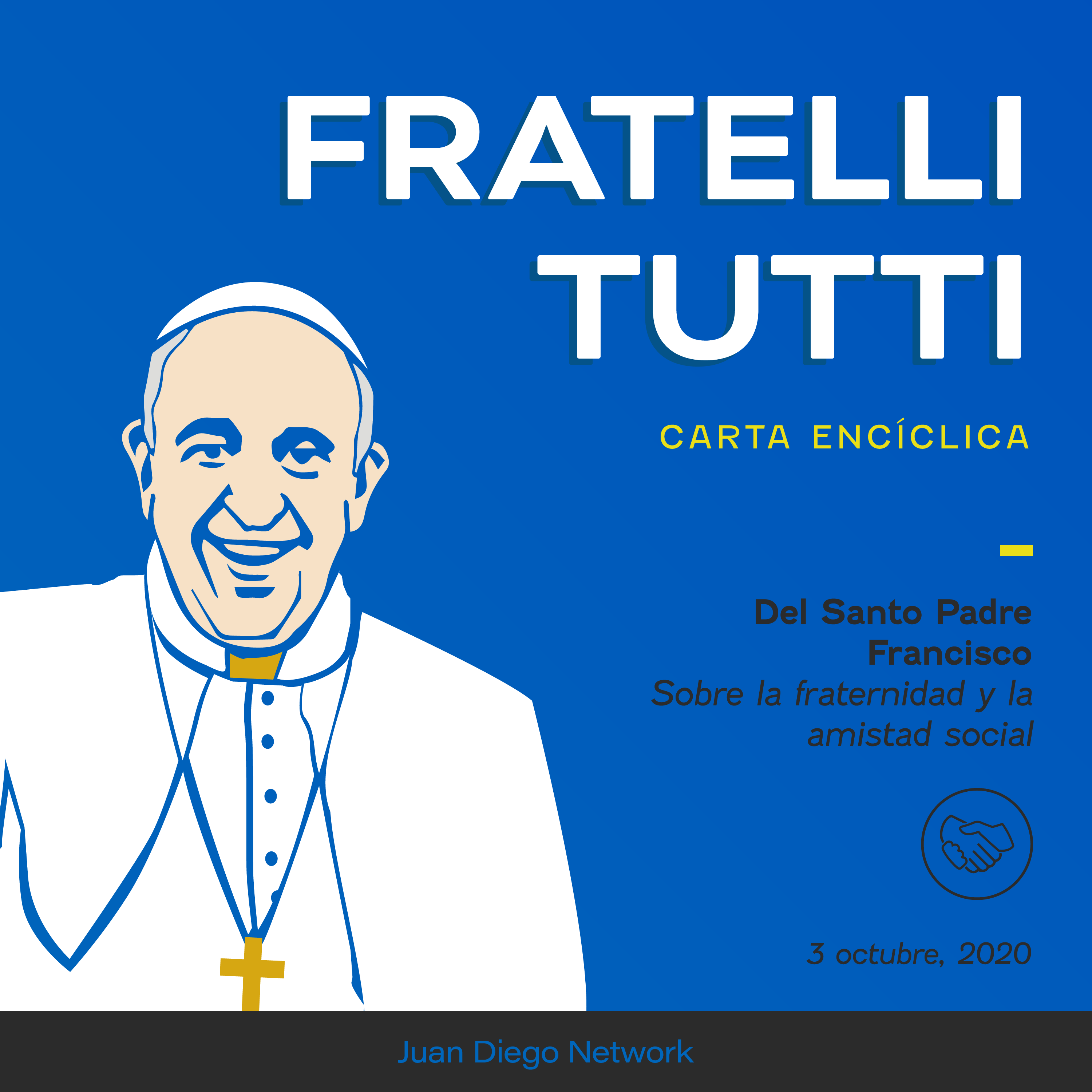 Artwork for podcast Fratelli Tutti +Carta encíclica del Papa Francisco sobre la fraternidad y la amistad social+