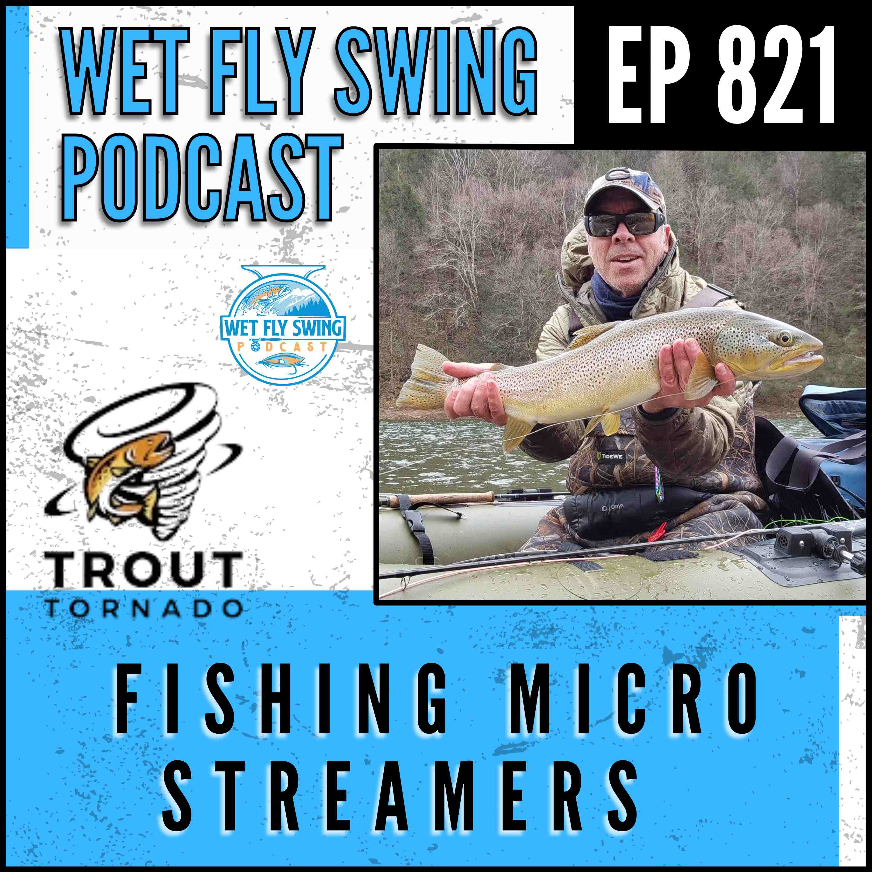 821 | Fishing Micro Streamers with Brian at Trout Tornado - Delaware River episode artwork