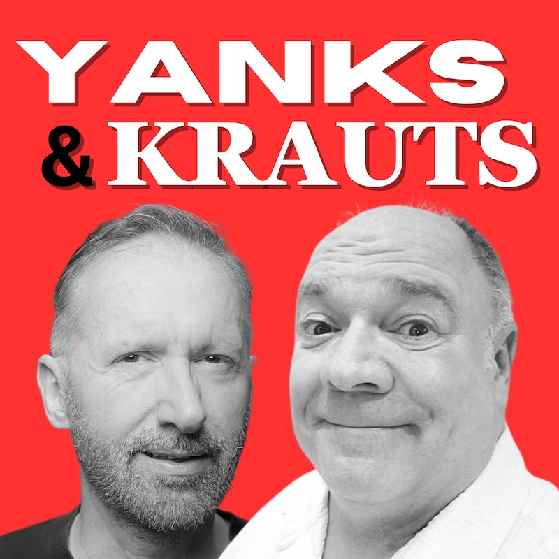 Artwork for podcast Yanks & Krauts