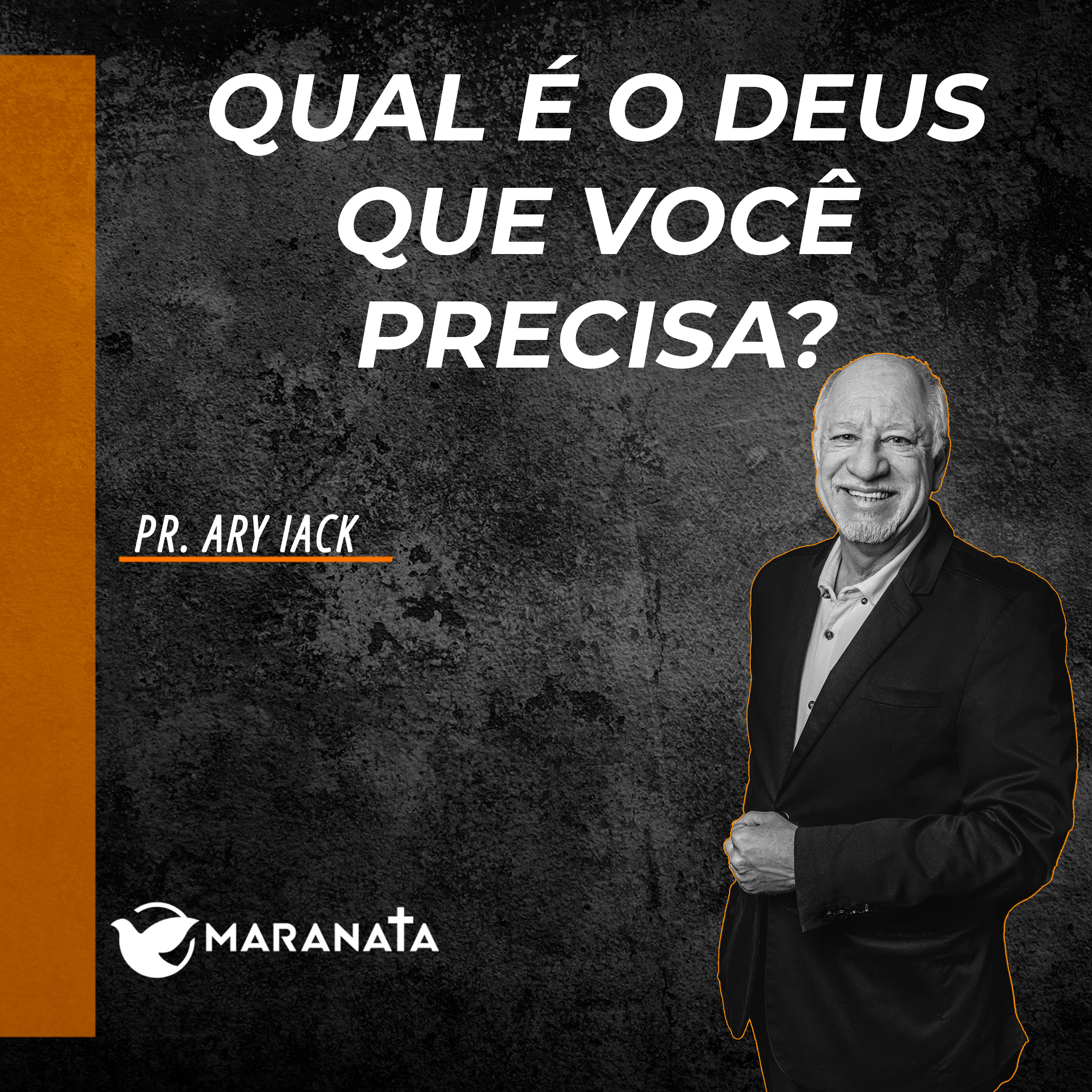 Qual é o Deus que você precisa? - Pr. Ary Iack