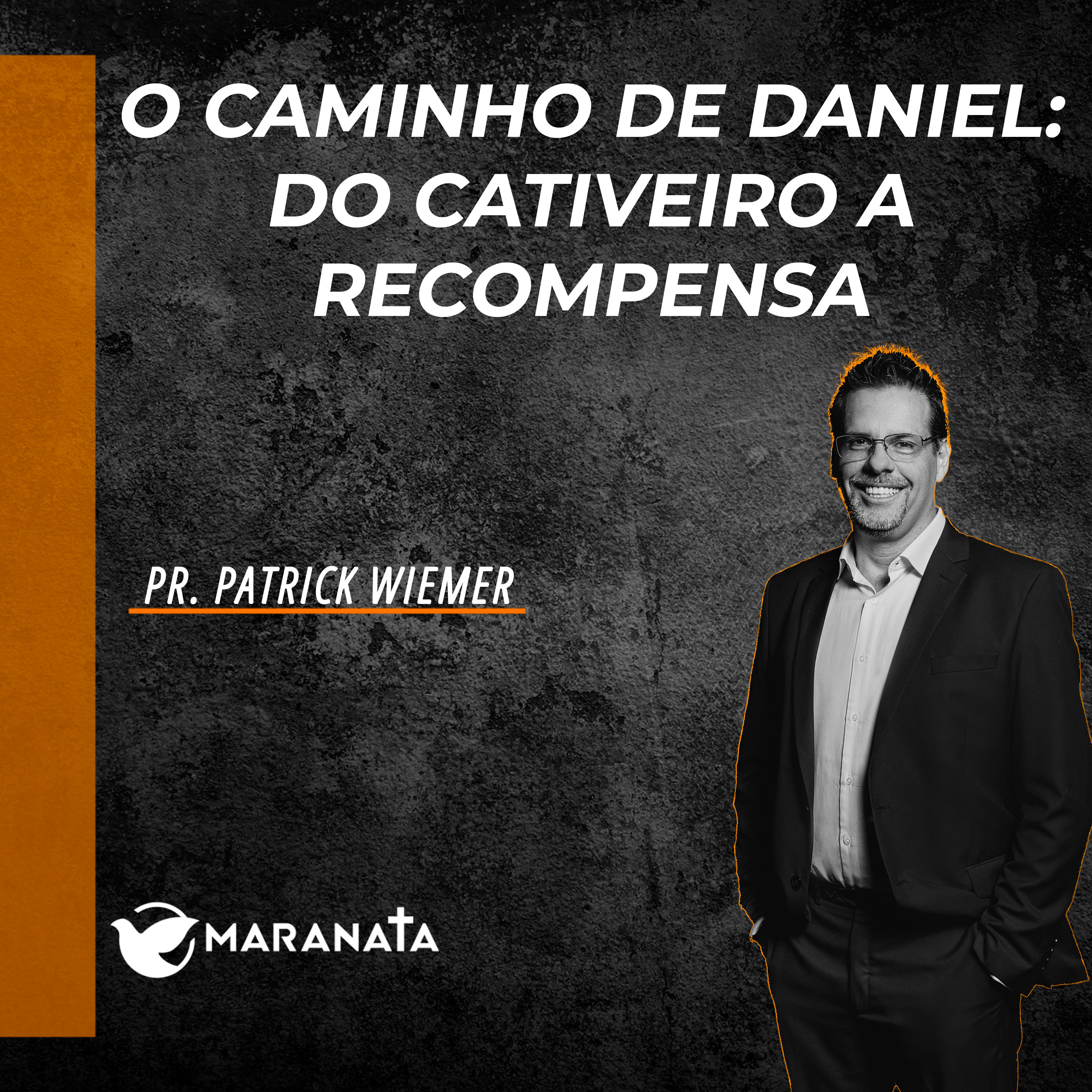 O caminho de Daniel: Do cativeiro a recompensa - Pr. Patrick Wiemer