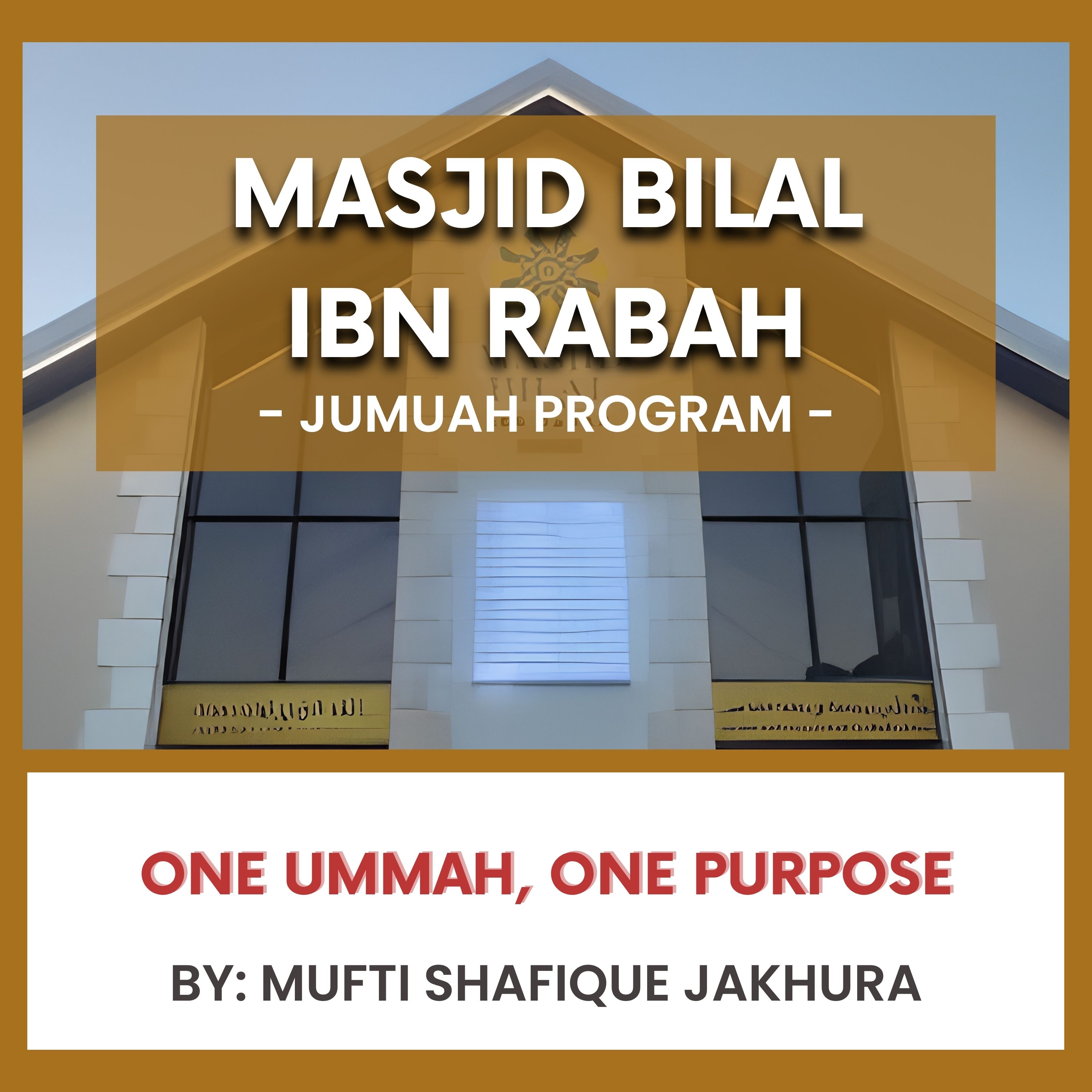 One Ummah, One Purpose by Mufti Shafique Jakhura episode artwork