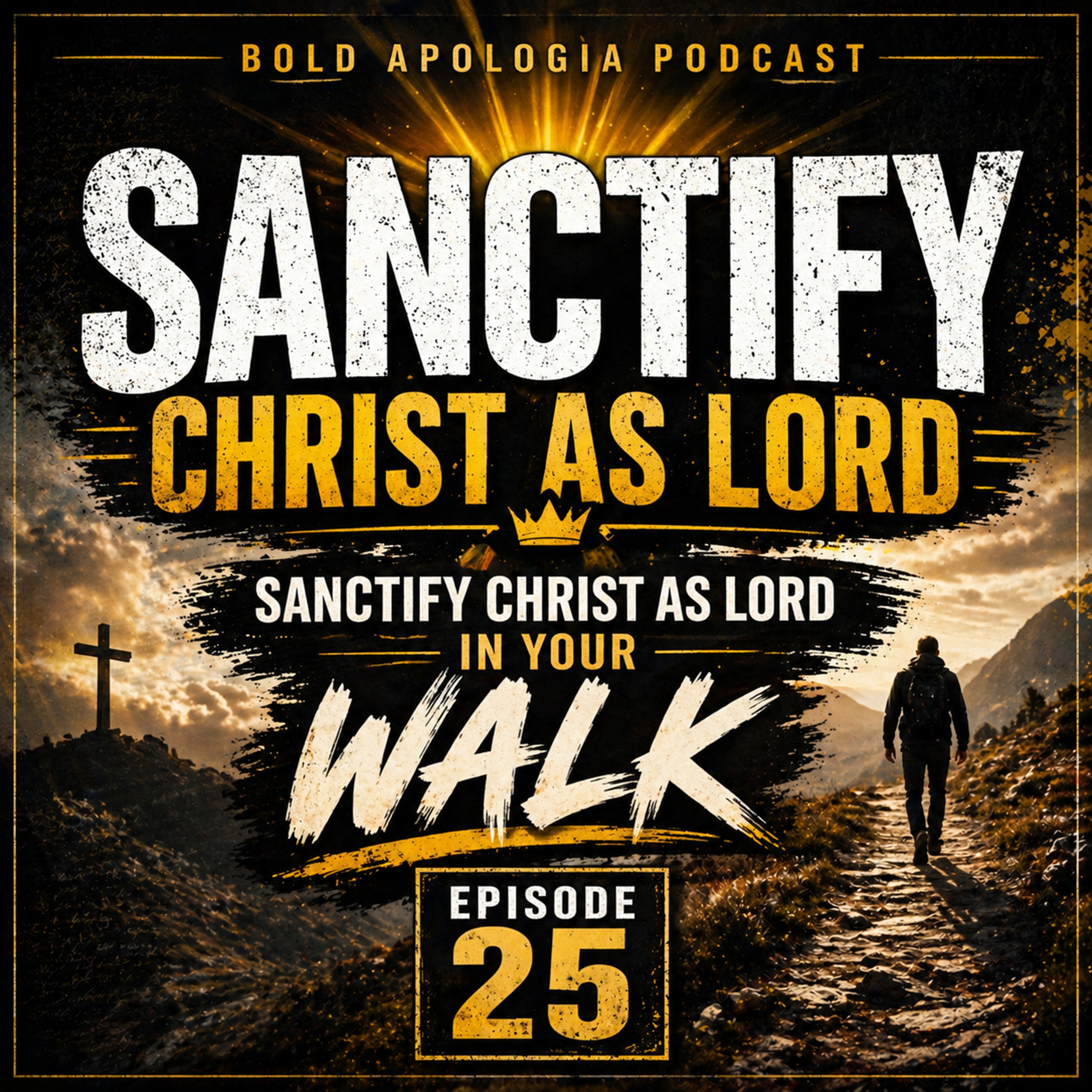 Sanctify Christ as Lord | Sanctify Christ as Lord in Your Walk