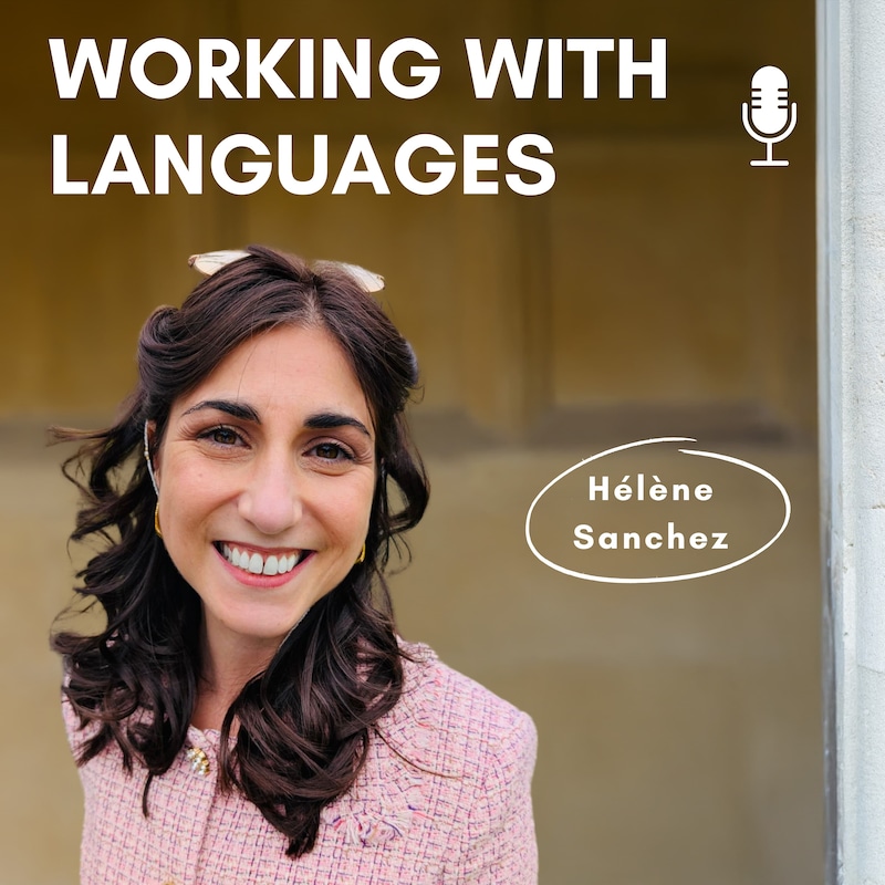 Artwork for podcast Working With Languages | Multilingual Careers across Industries from Translator and Language Teacher to Linguist and Other Job Types